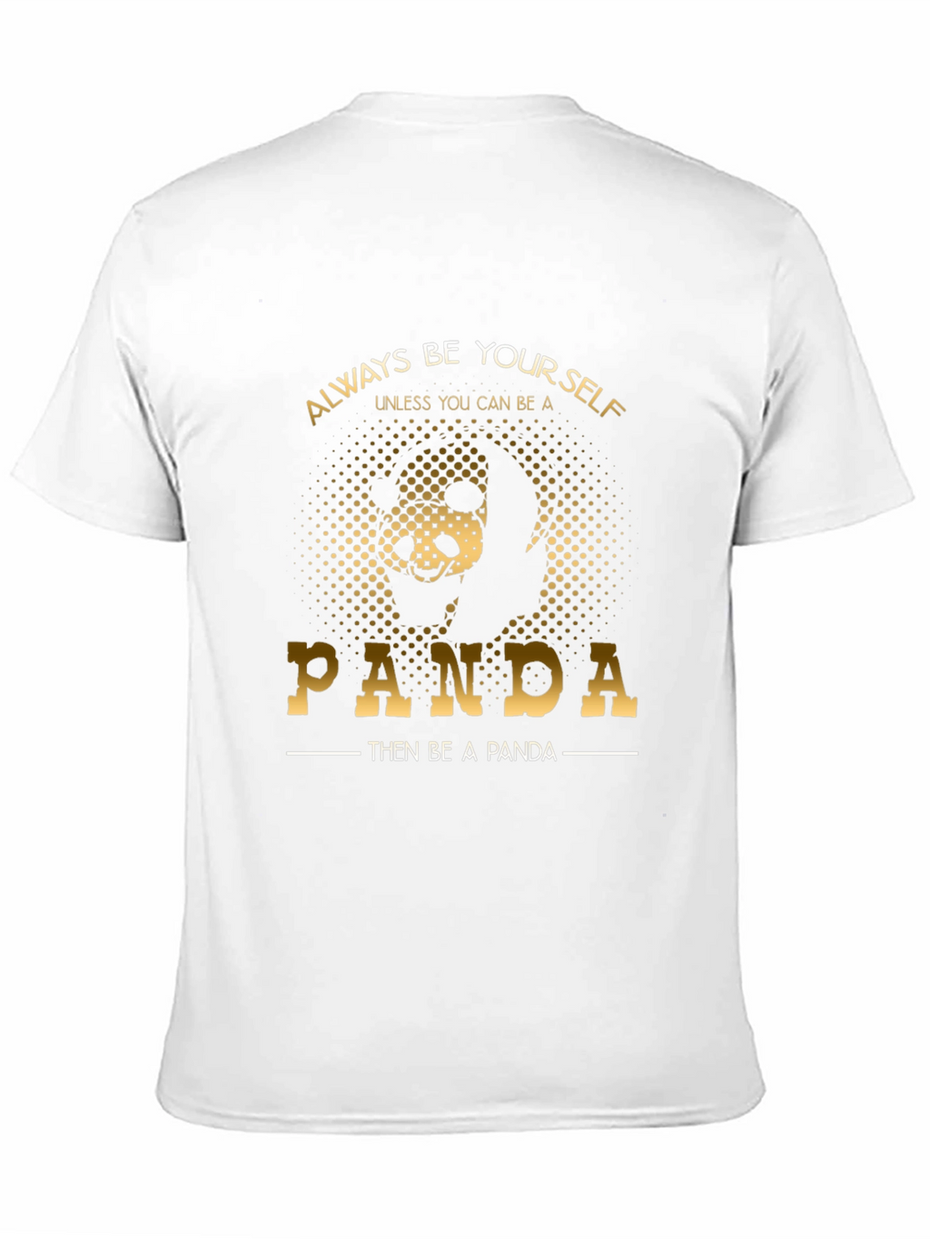 Always Be Yourself Panda T-Shirt