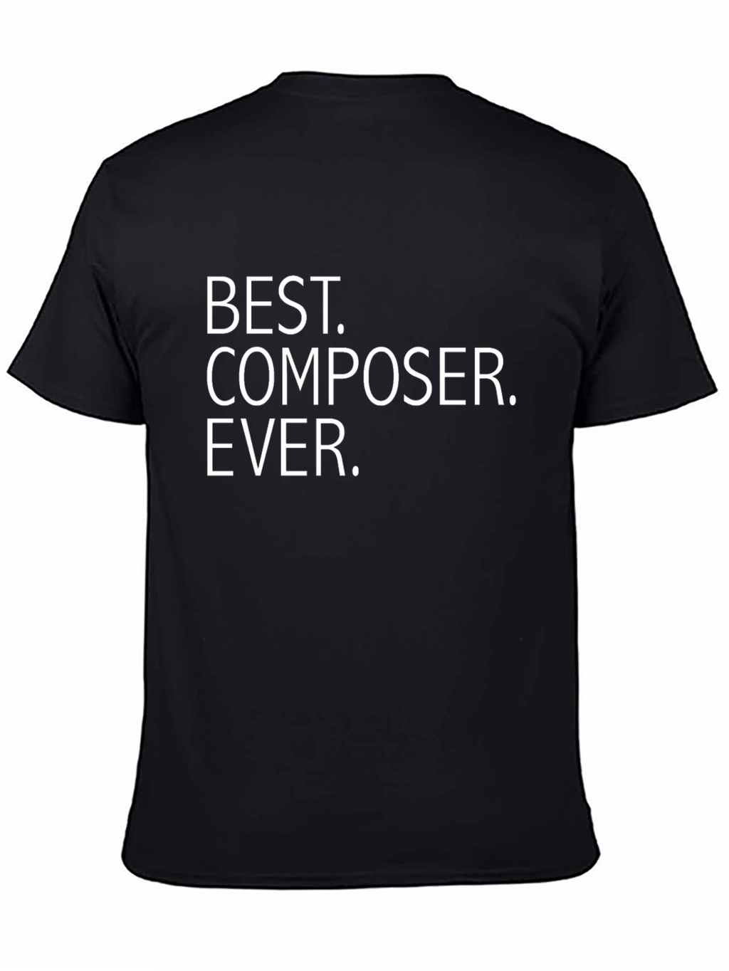 Best Composer Ever. Graphic Tee
