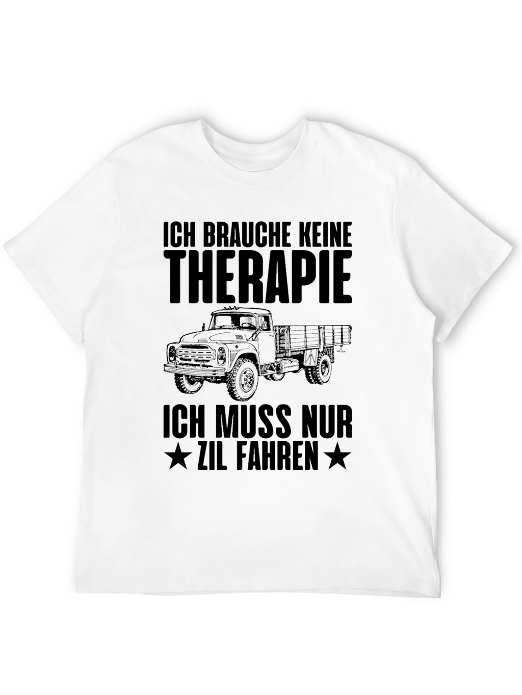 ZIL Truck Therapy T-Shirt - Humor Tee