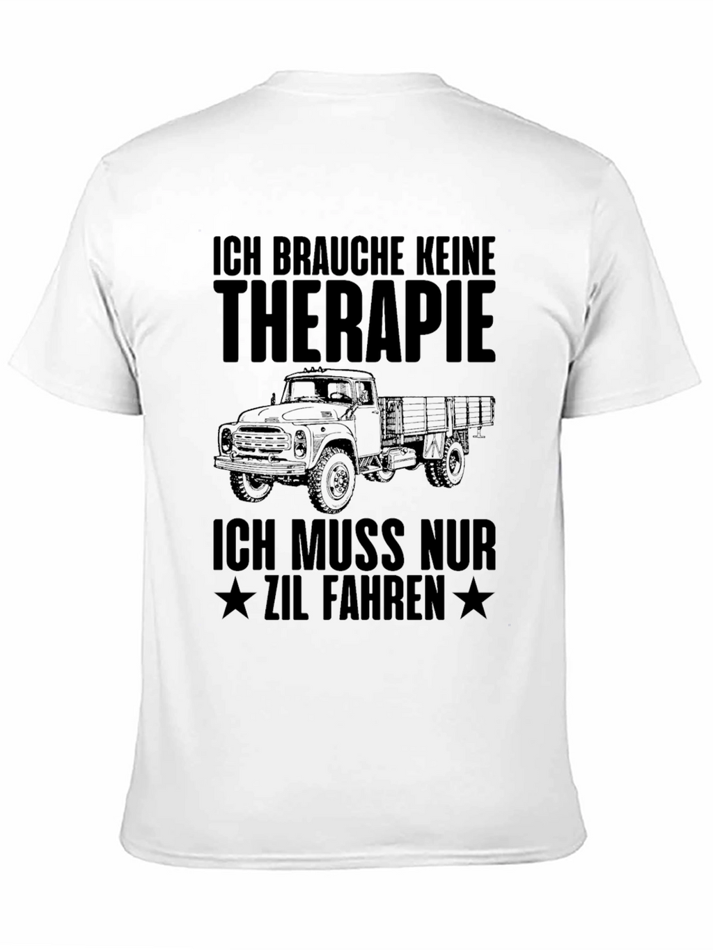 ZIL Truck Therapy T-Shirt - Humor Tee