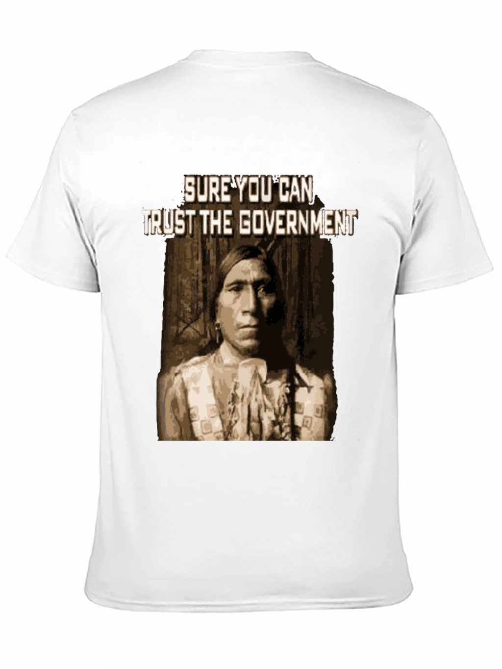 Sure You Can Trust the Government T-Shirt
