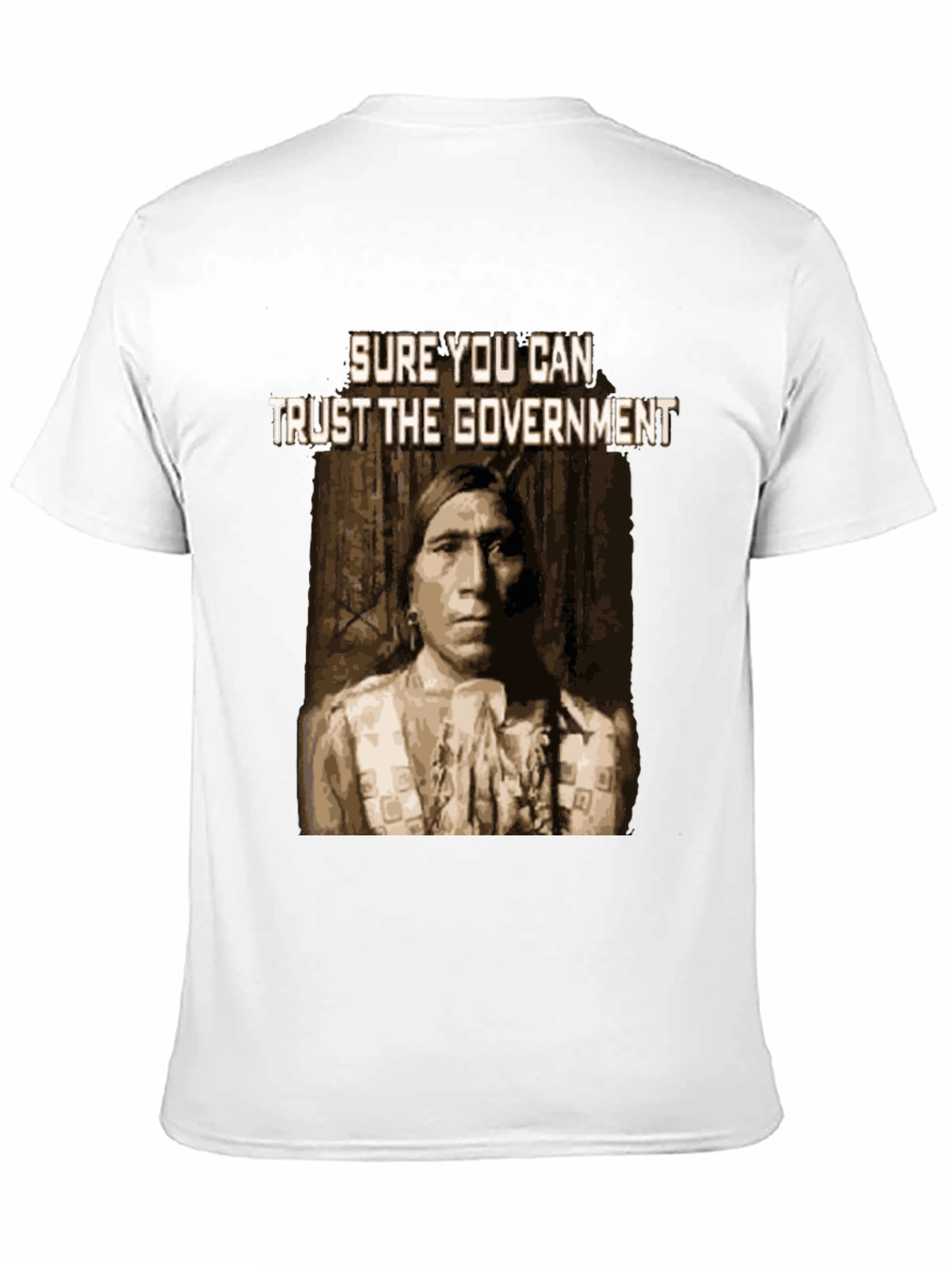 Sure You Can Trust the Government T-Shirt