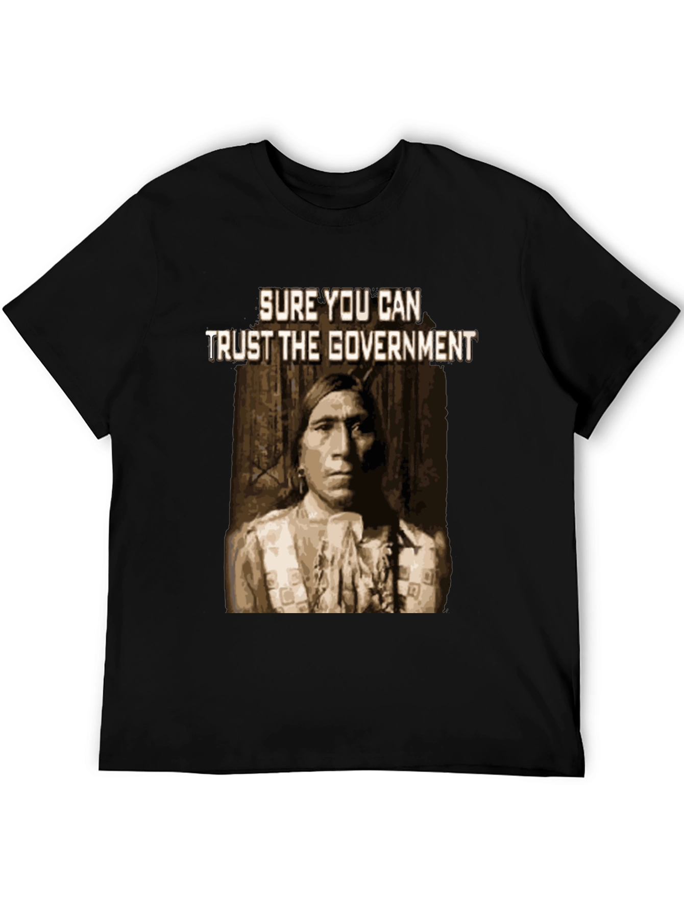 Sure You Can Trust the Government T-Shirt