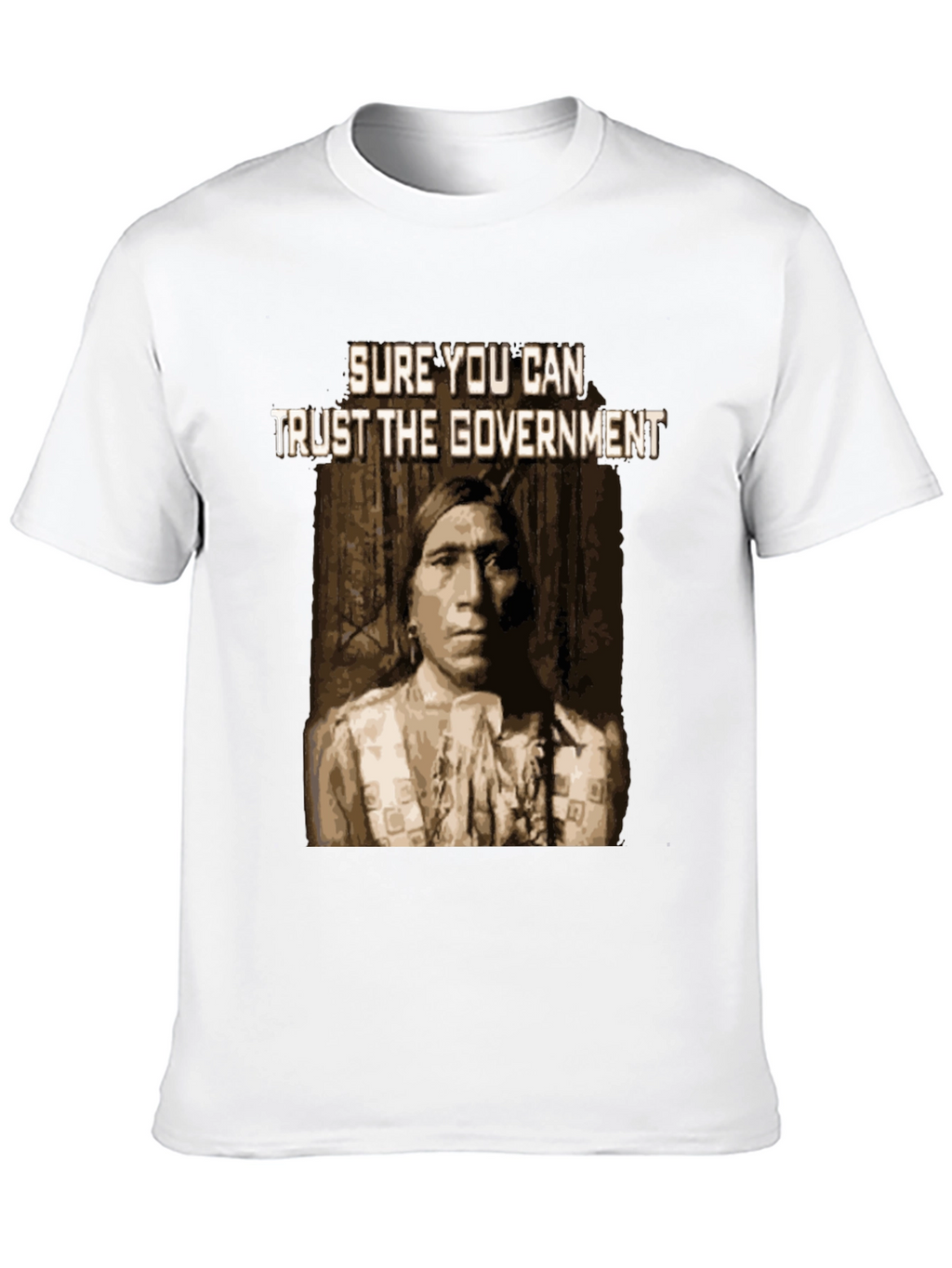 Sure You Can Trust the Government T-Shirt