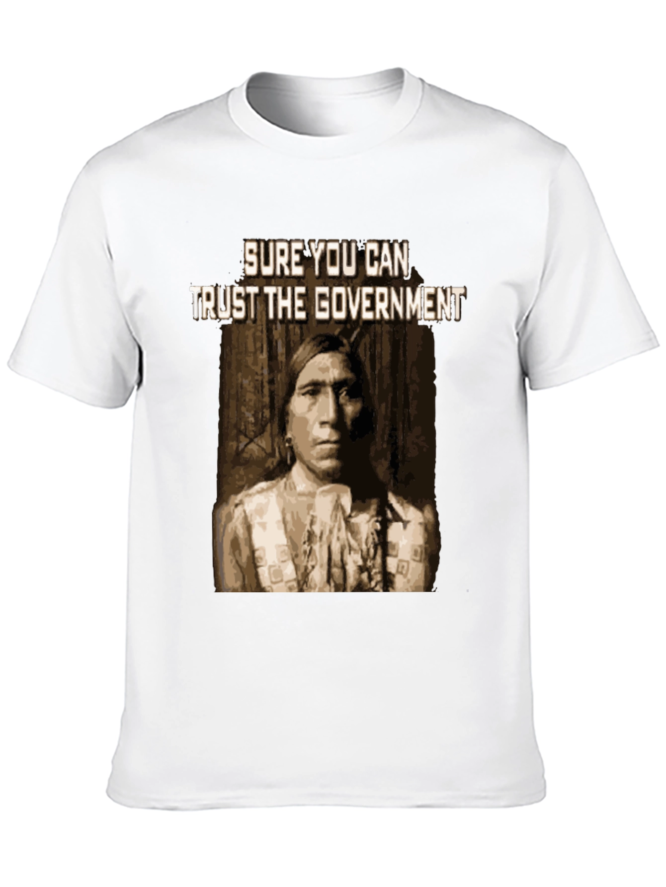Sure You Can Trust the Government T-Shirt