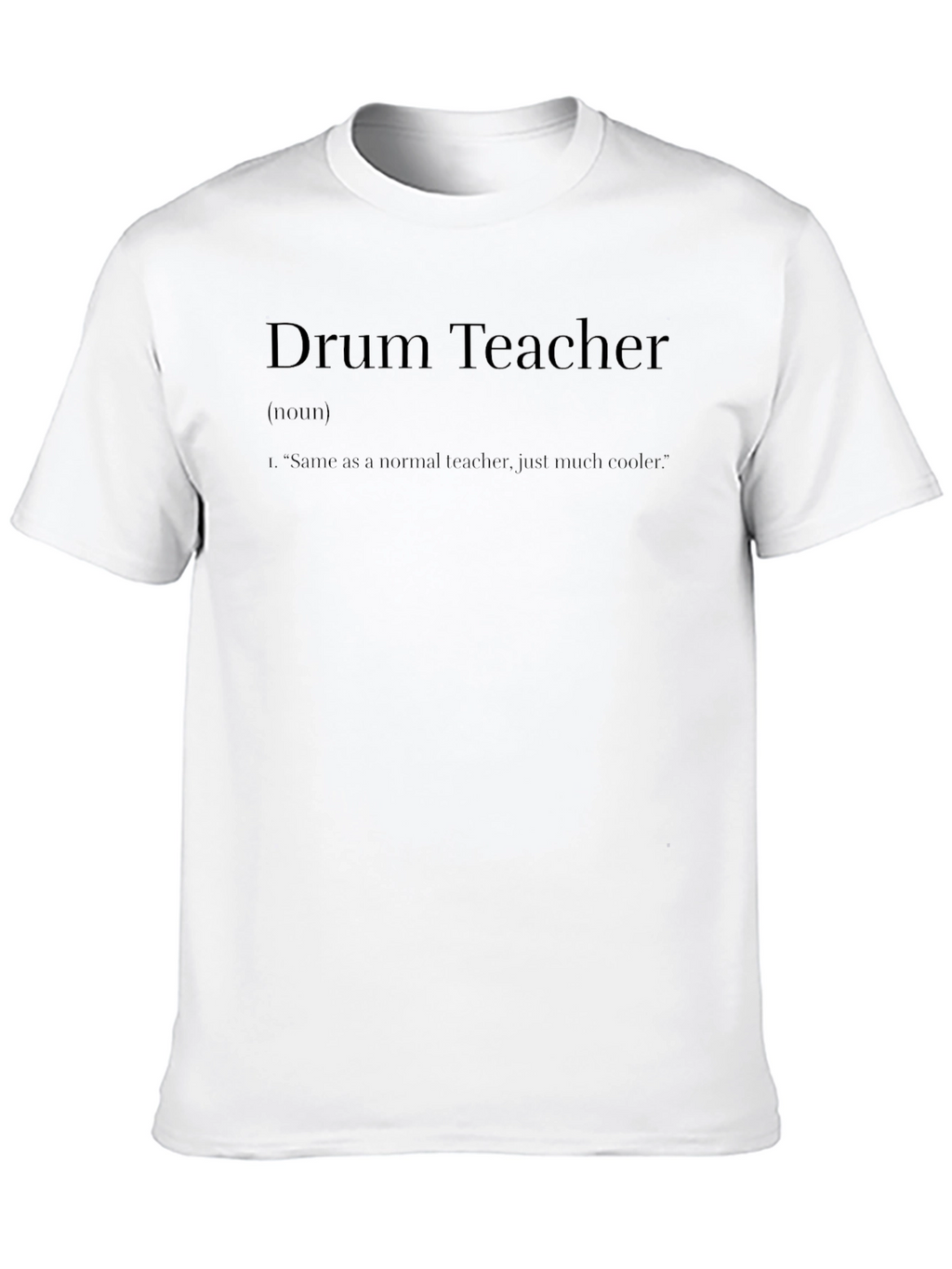 Drum Teacher Definition T-Shirt - Cool Teacher Gift