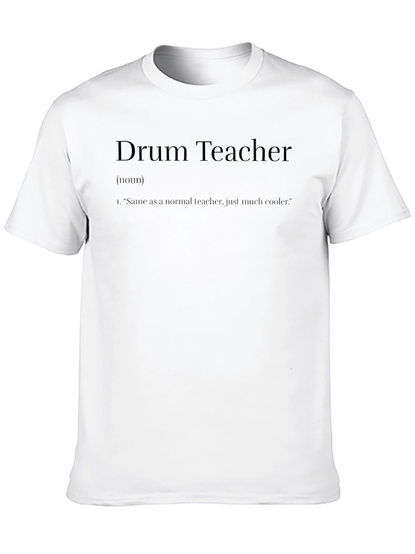 Drum Teacher Definition T-Shirt - Cool Teacher Gift