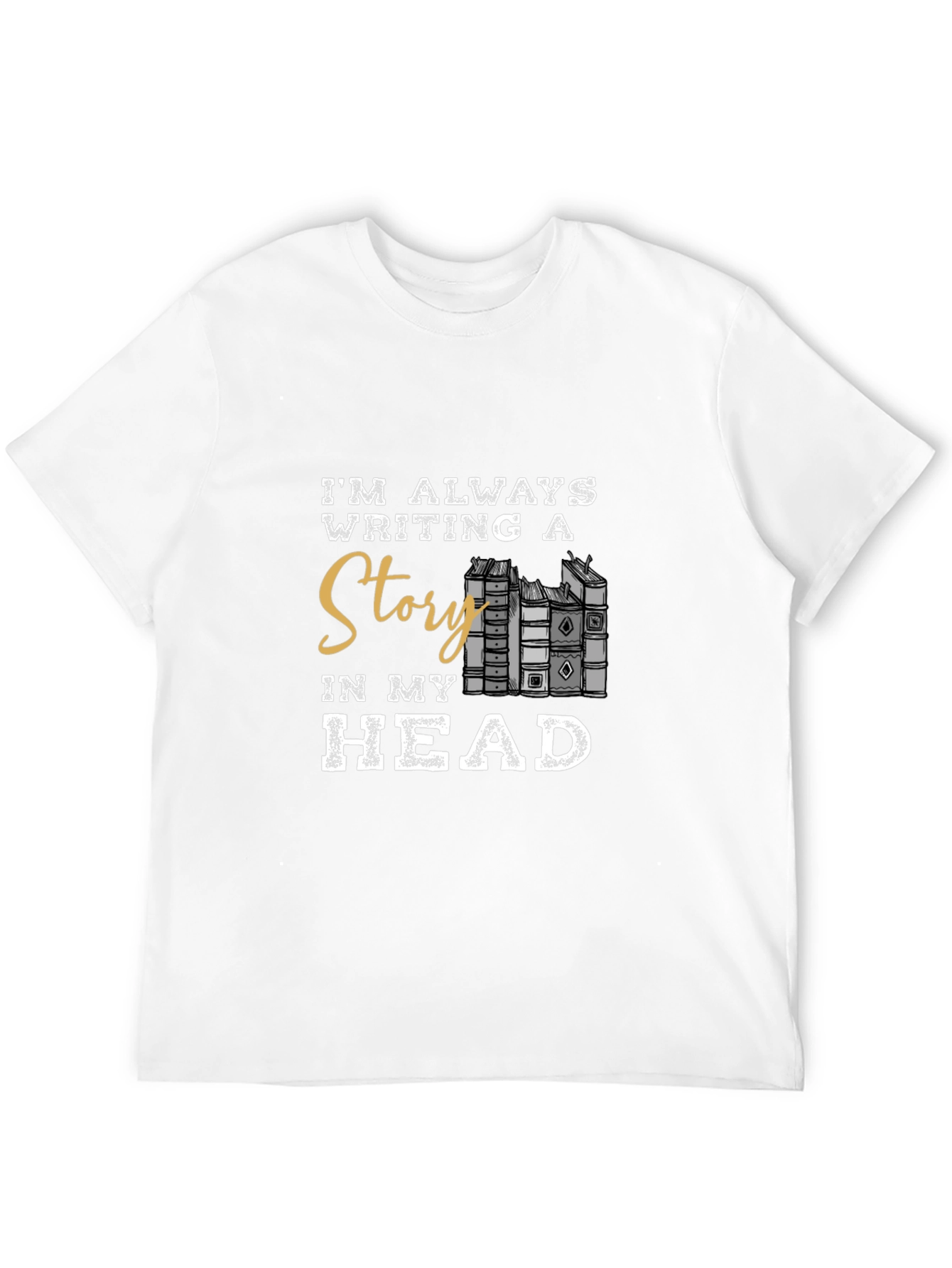 Im Always Writing A Story T-Shirt