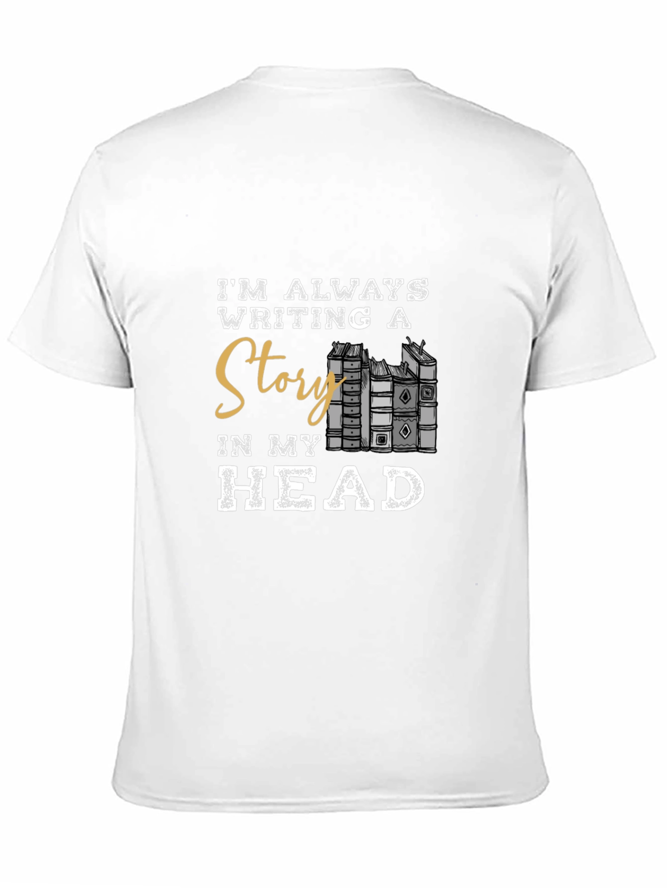 Im Always Writing A Story T-Shirt
