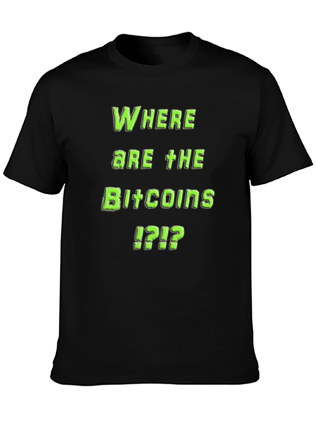 Where Are The Bitcoins T-Shirt - Crypto Tee