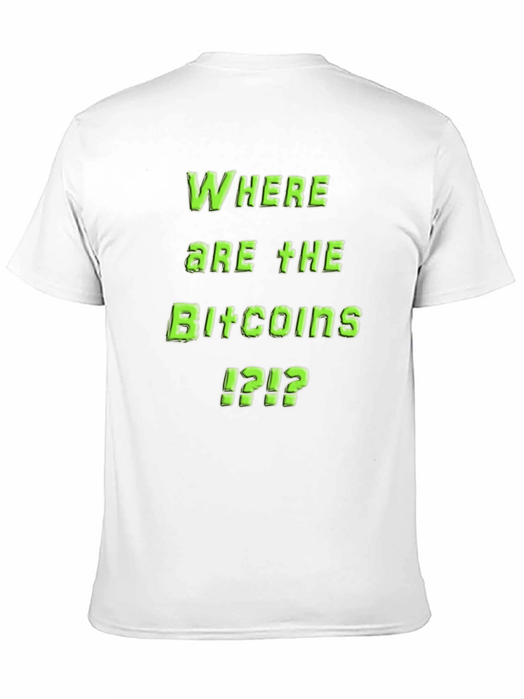 Where Are The Bitcoins T-Shirt - Crypto Tee