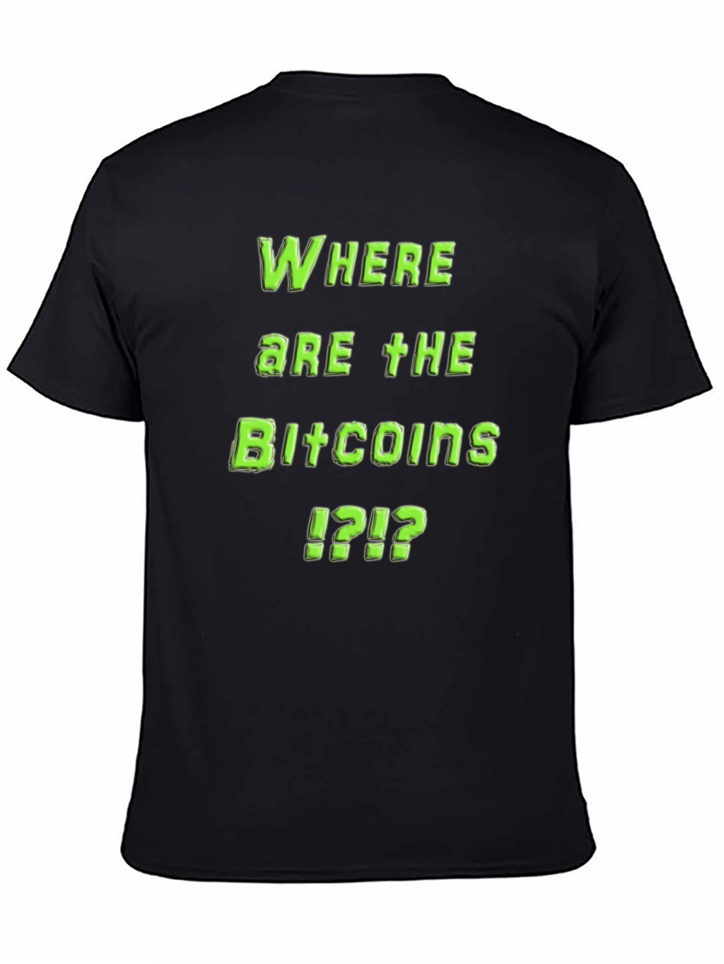 Where Are The Bitcoins T-Shirt - Crypto Tee