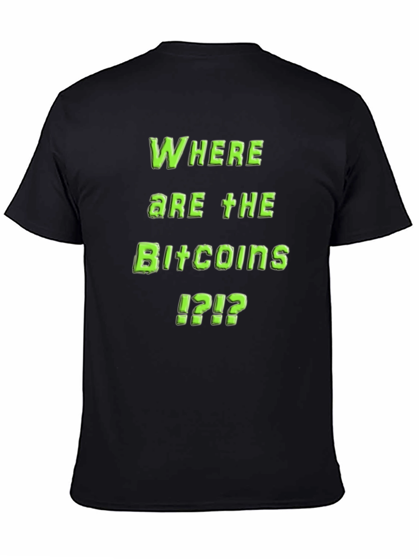 Where Are The Bitcoins T-Shirt - Crypto Tee