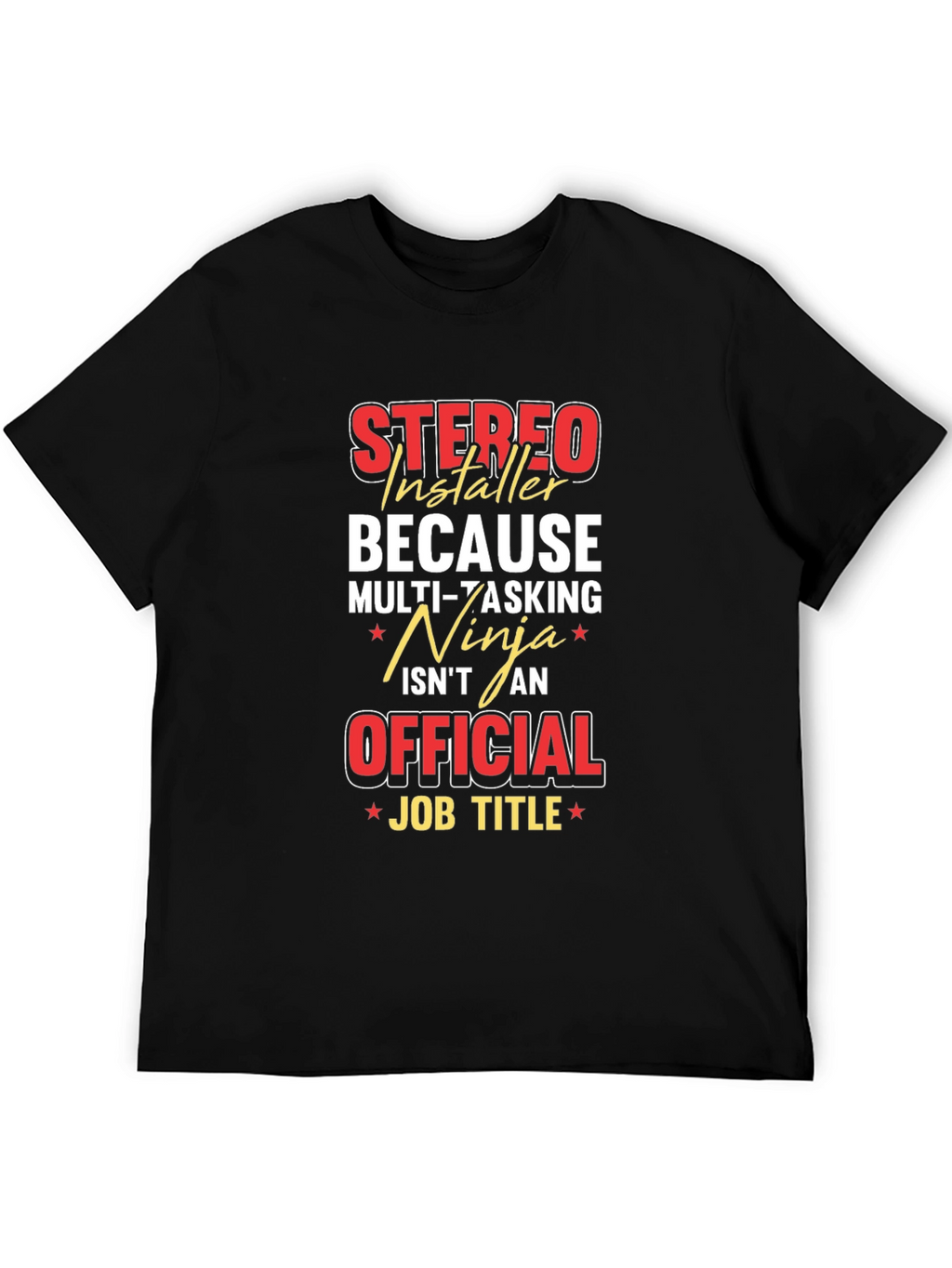 Stereo Installer Funny Job Title T-Shirt