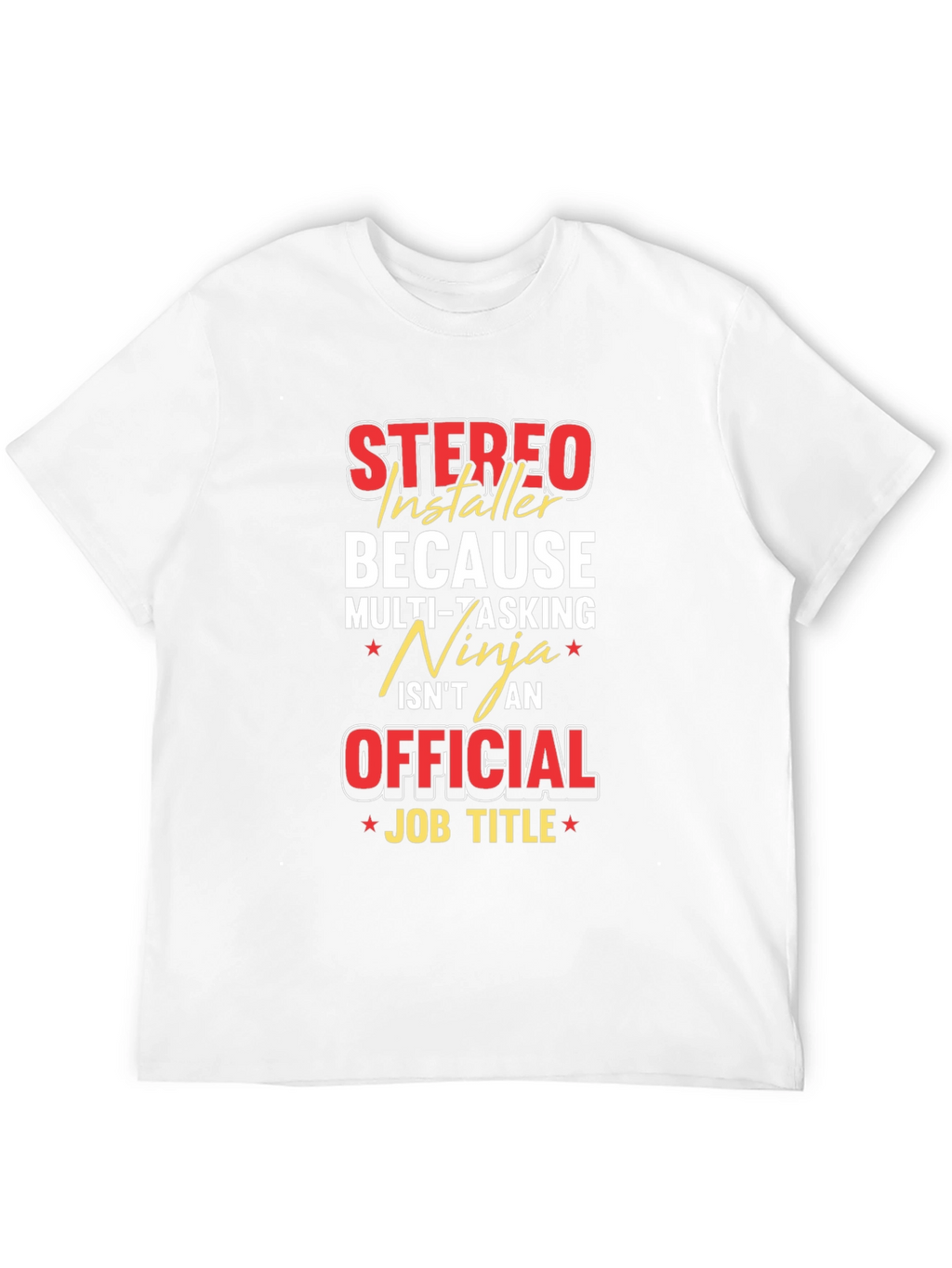 Stereo Installer Funny Job Title T-Shirt