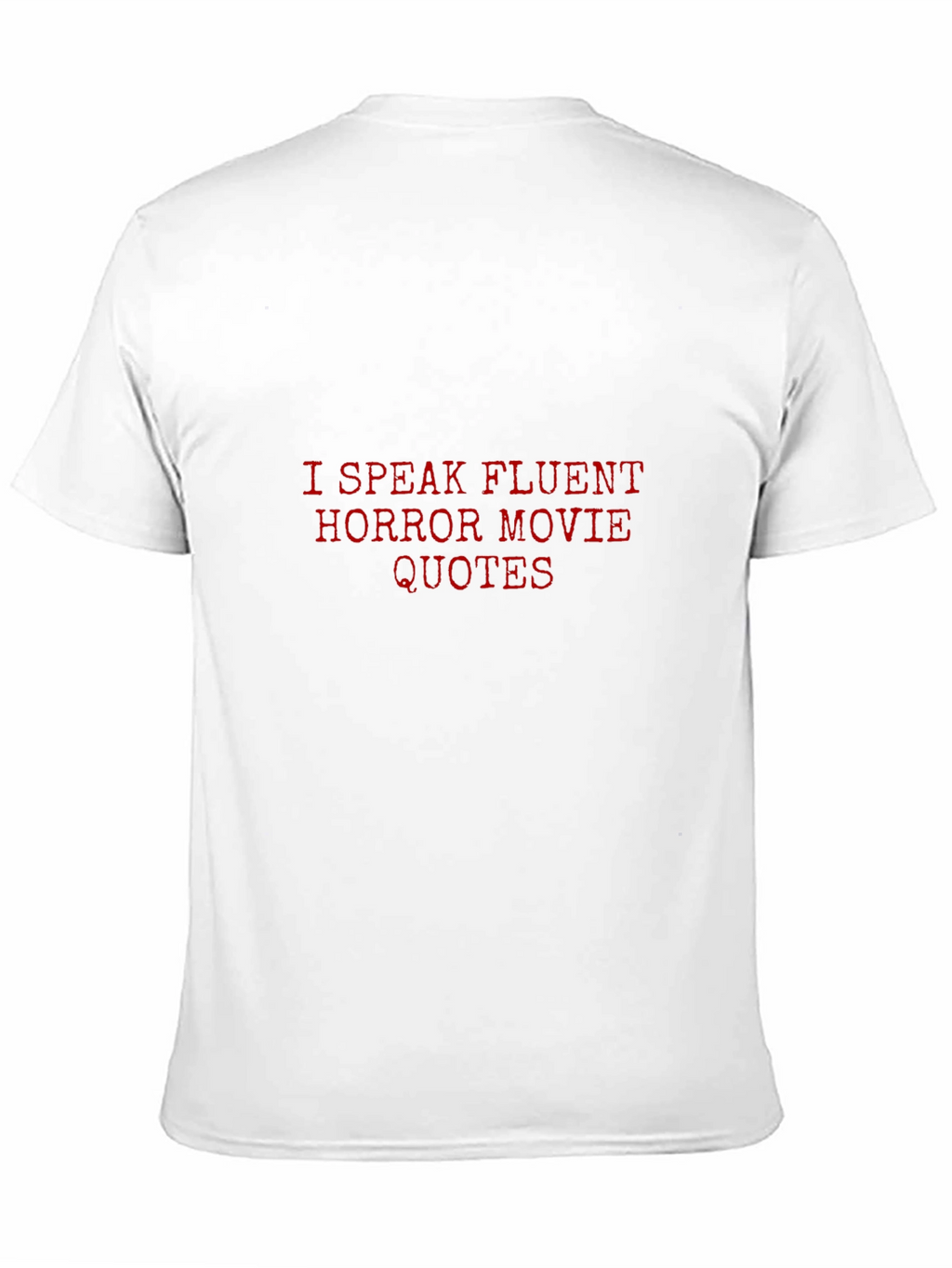 Horror Movie Quote T-Shirt