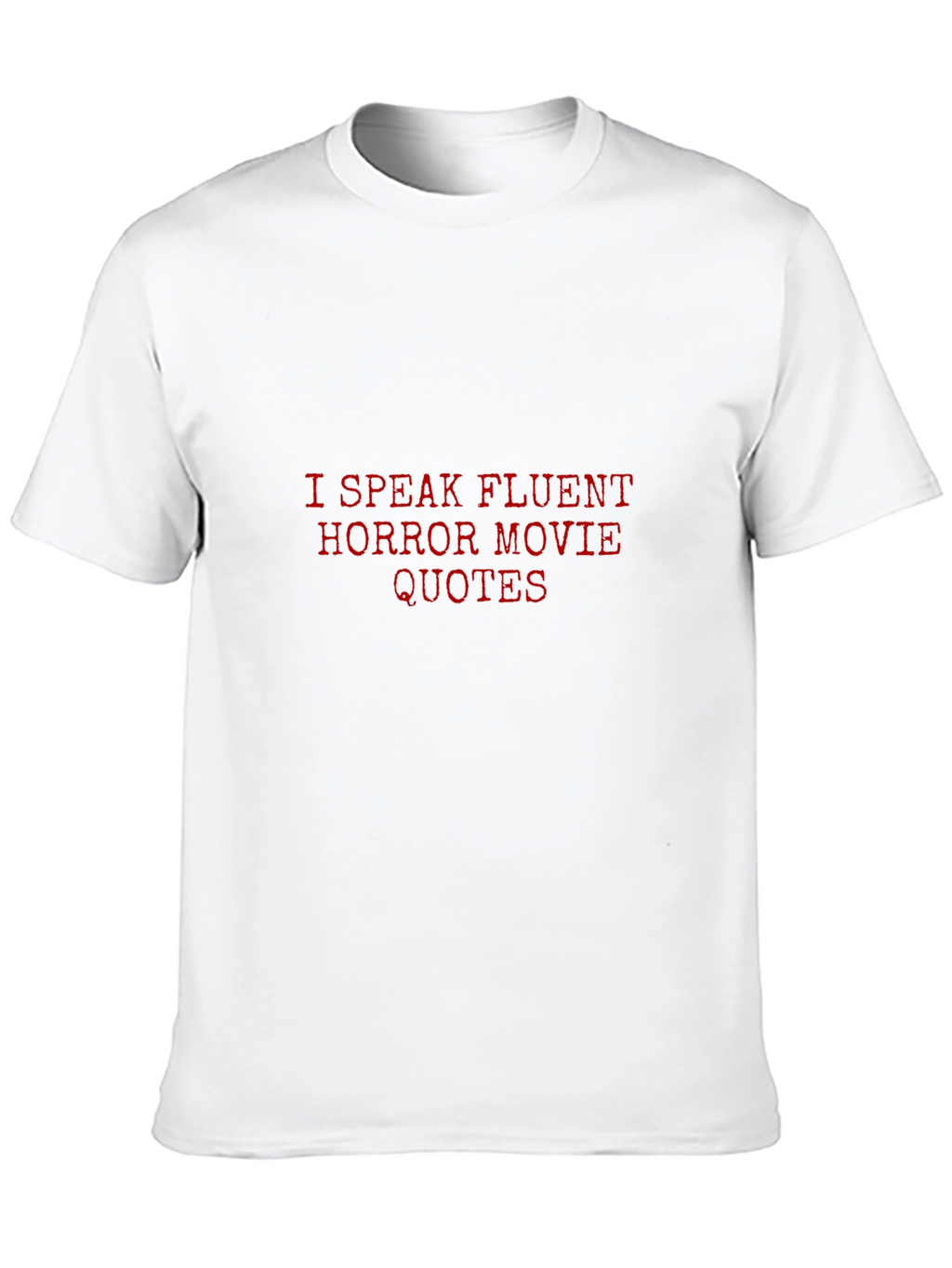 Horror Movie Quote T-Shirt