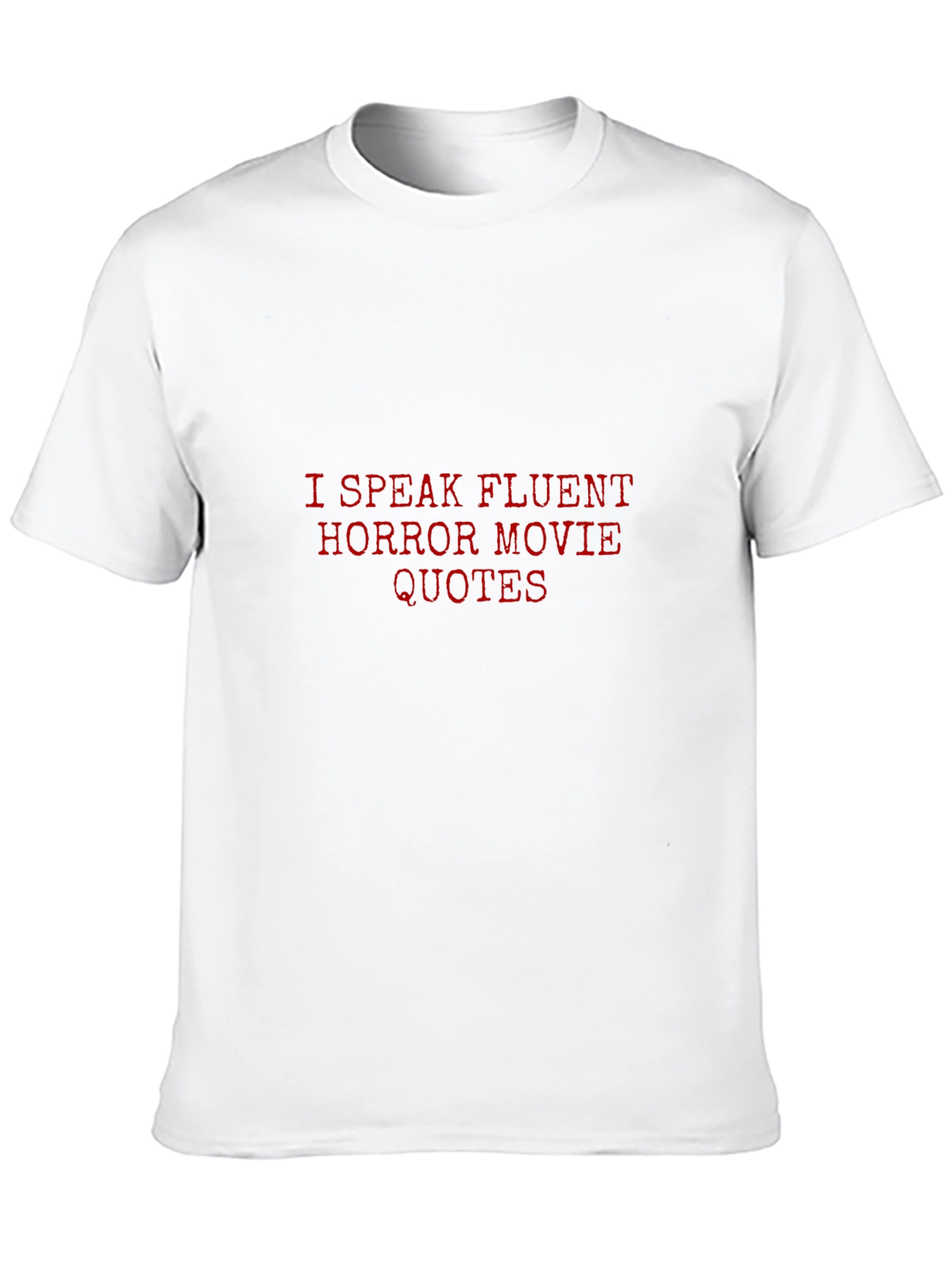 Horror Movie Quote T-Shirt