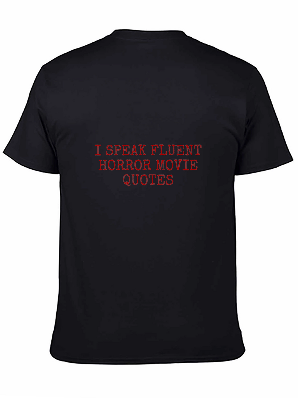 Horror Movie Quote T-Shirt