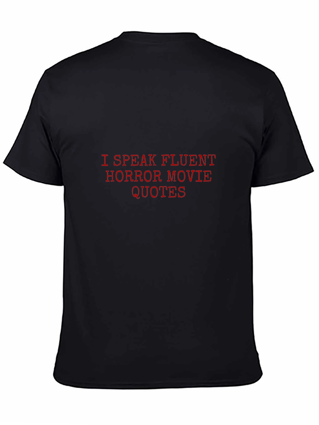Horror Movie Quote T-Shirt