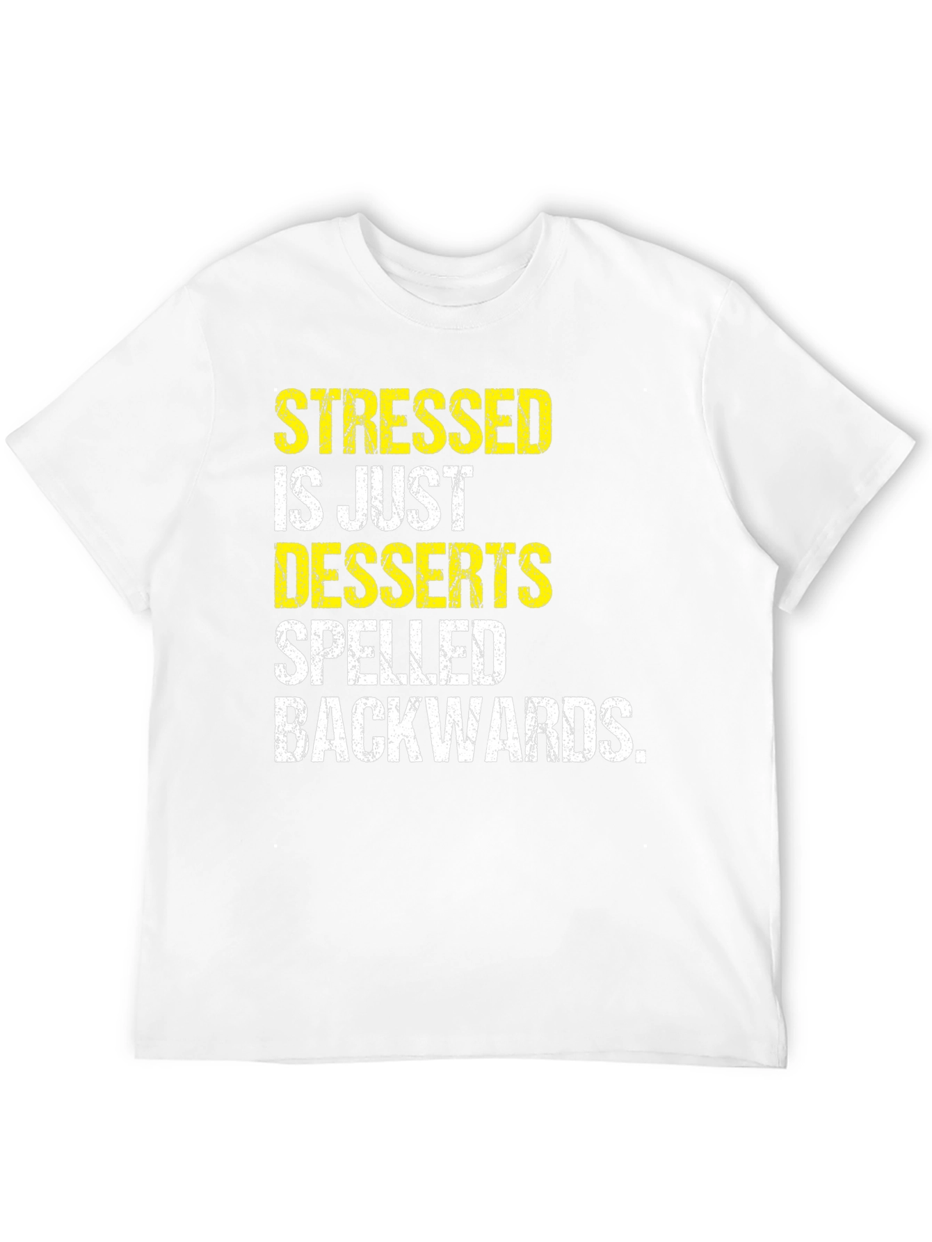 Stressed Spelled Backwards Desserts Tee