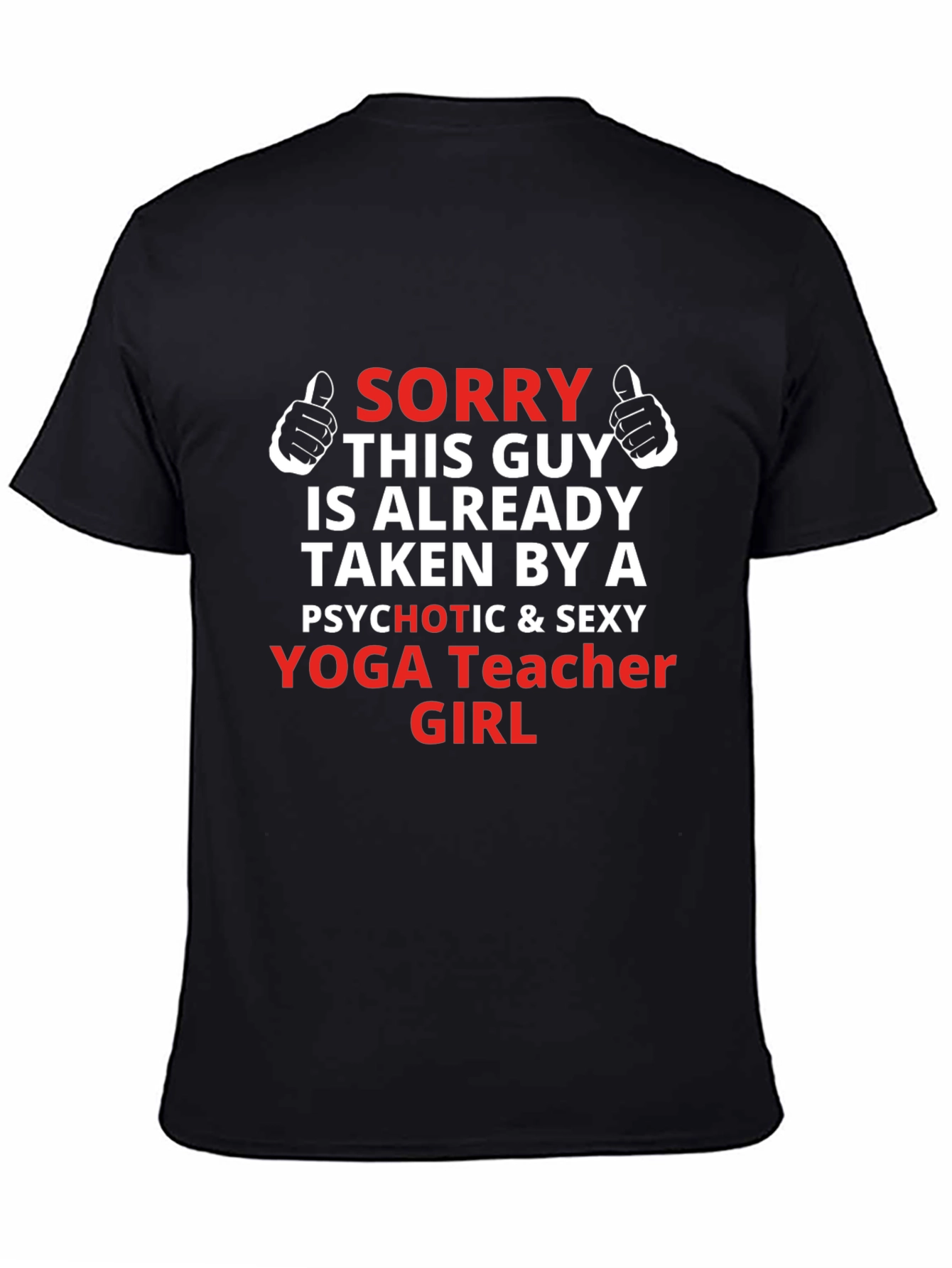 Sorry Taken Yoga Teacher Funny Mens T-Shirt