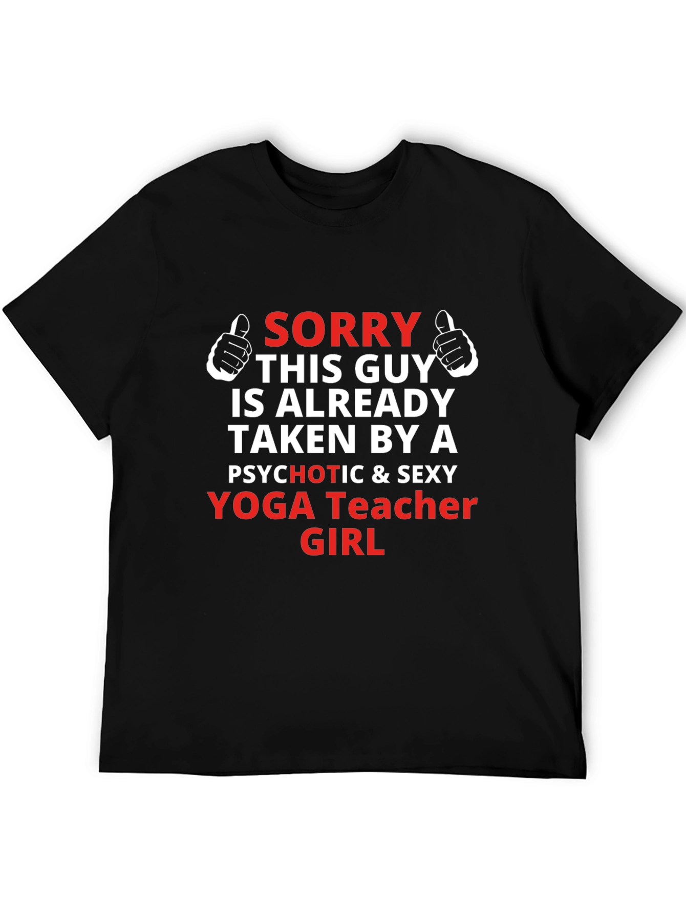 Sorry Taken Yoga Teacher Funny Mens T-Shirt