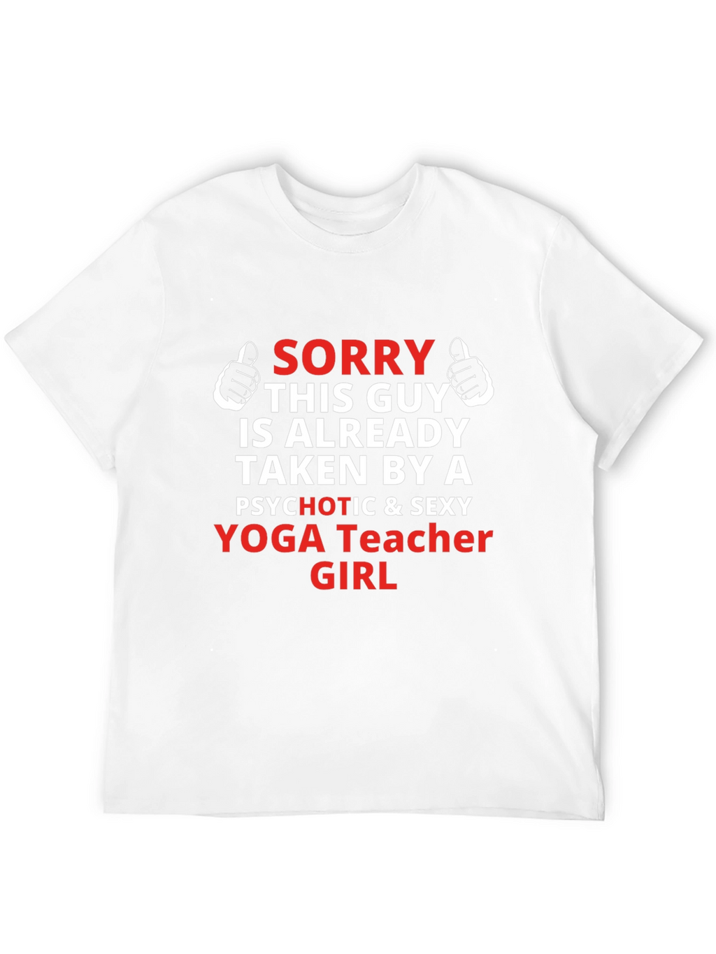 Sorry Taken Yoga Teacher Funny Mens T-Shirt