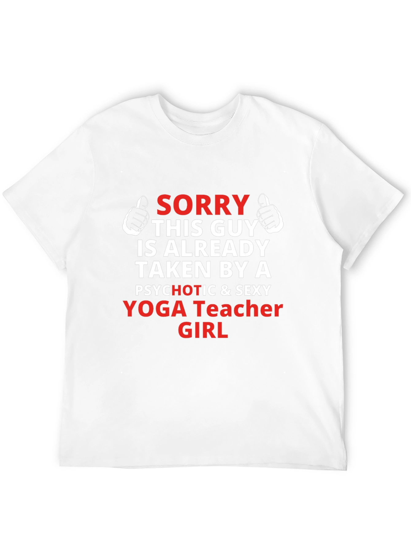 Sorry Taken Yoga Teacher Funny Mens T-Shirt