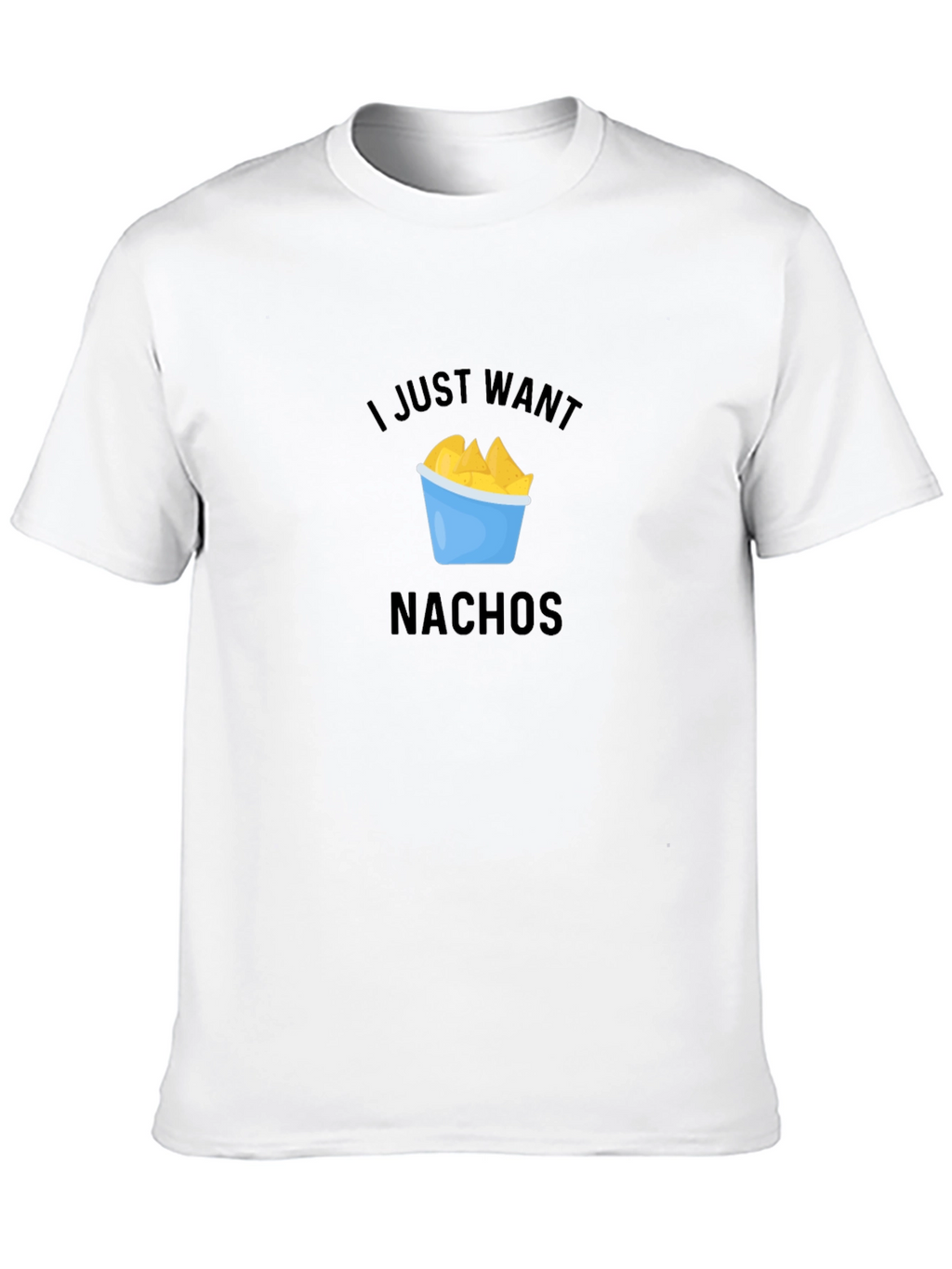 I Just Want Nachos Black T-Shirt