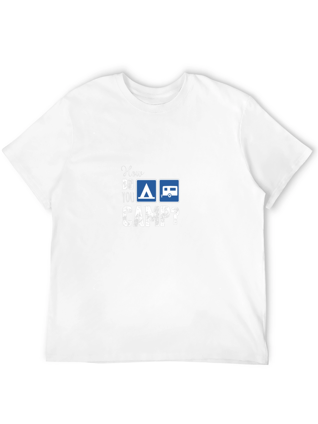 How Do You Camp? Graphic T-Shirt