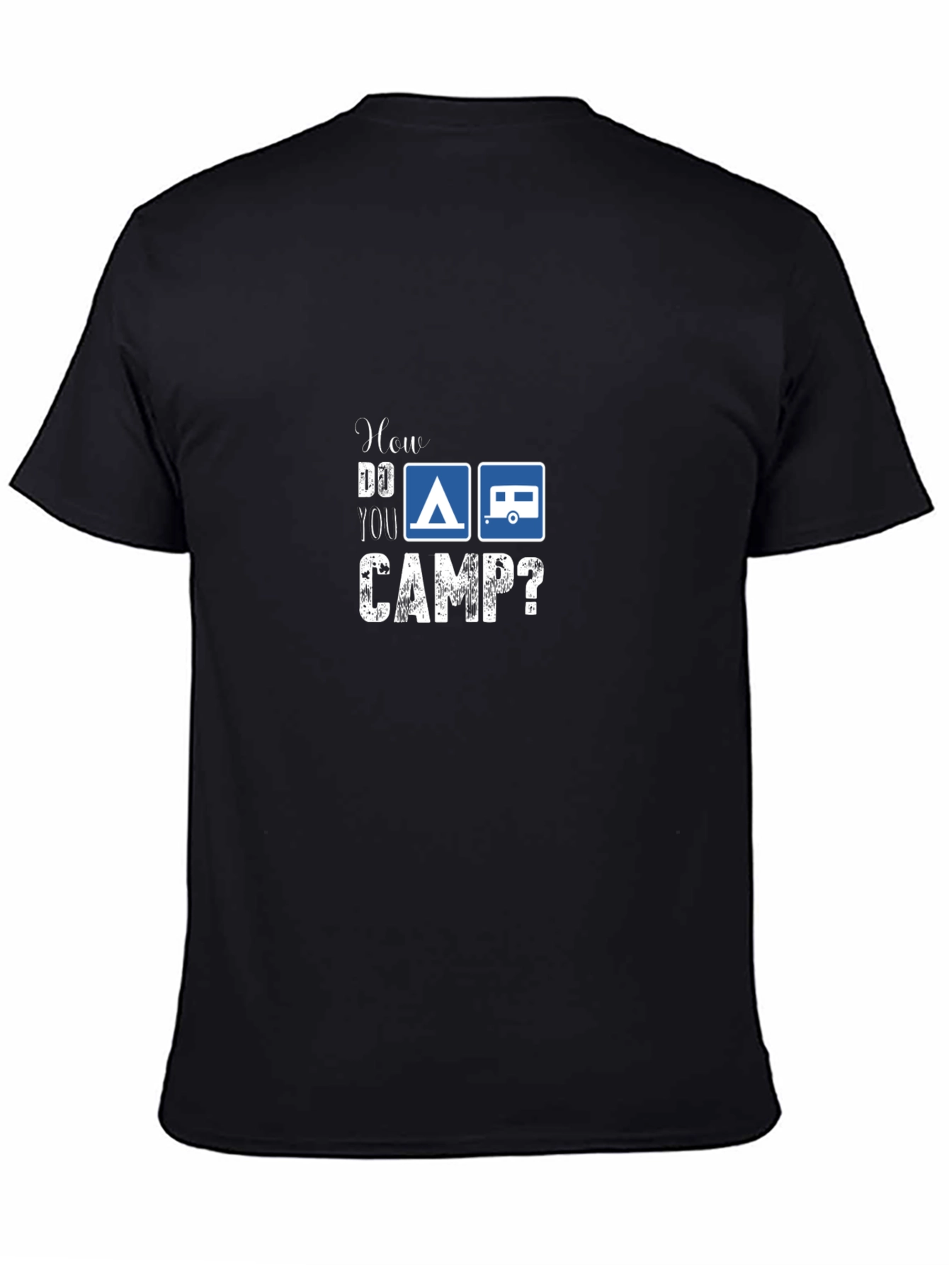How Do You Camp? Graphic T-Shirt