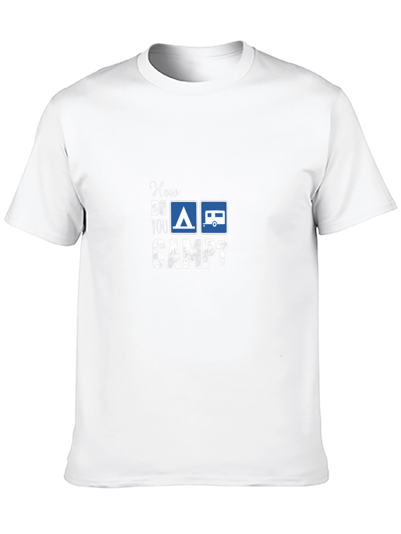 How Do You Camp? Graphic T-Shirt