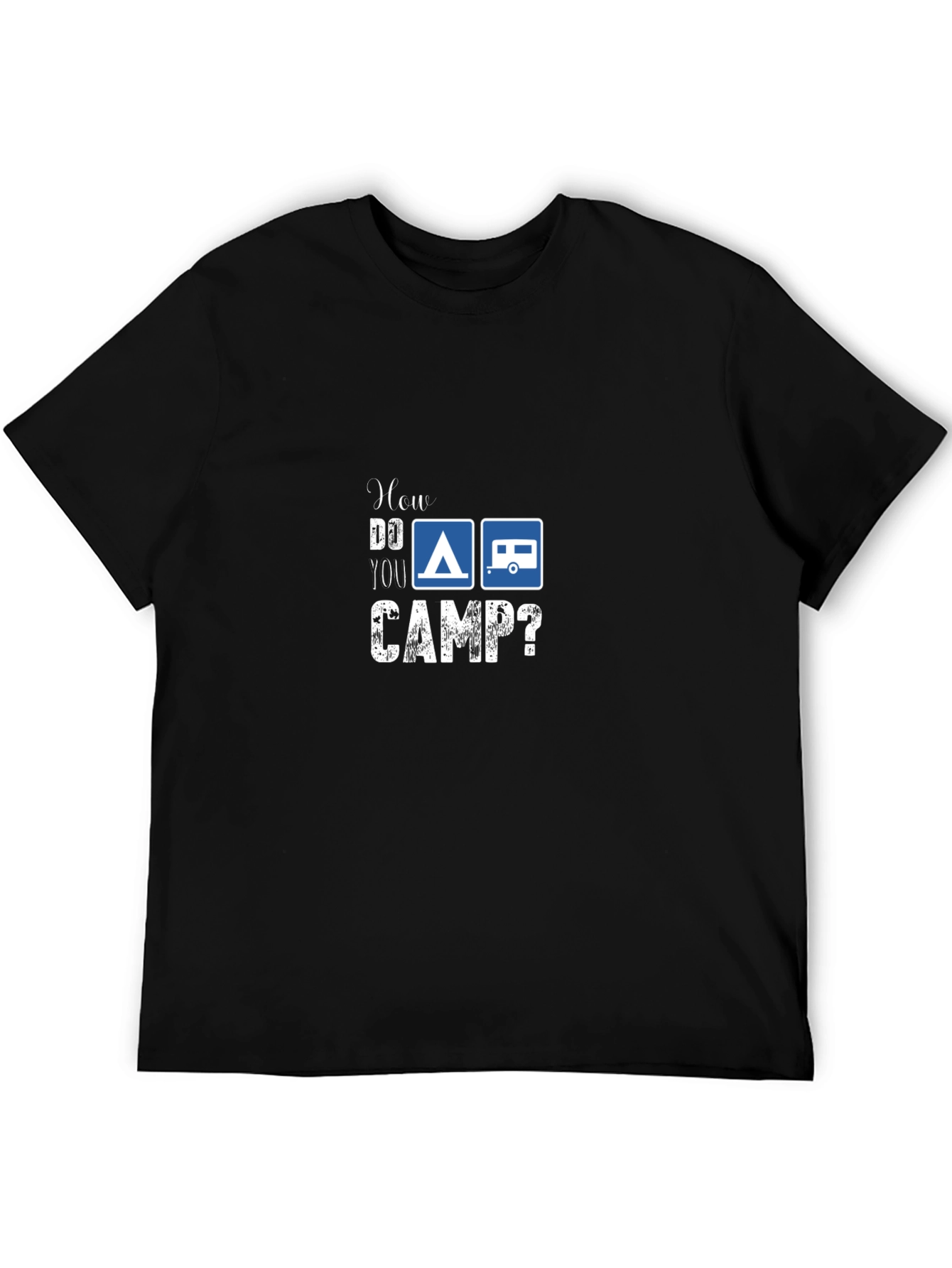How Do You Camp? Graphic T-Shirt