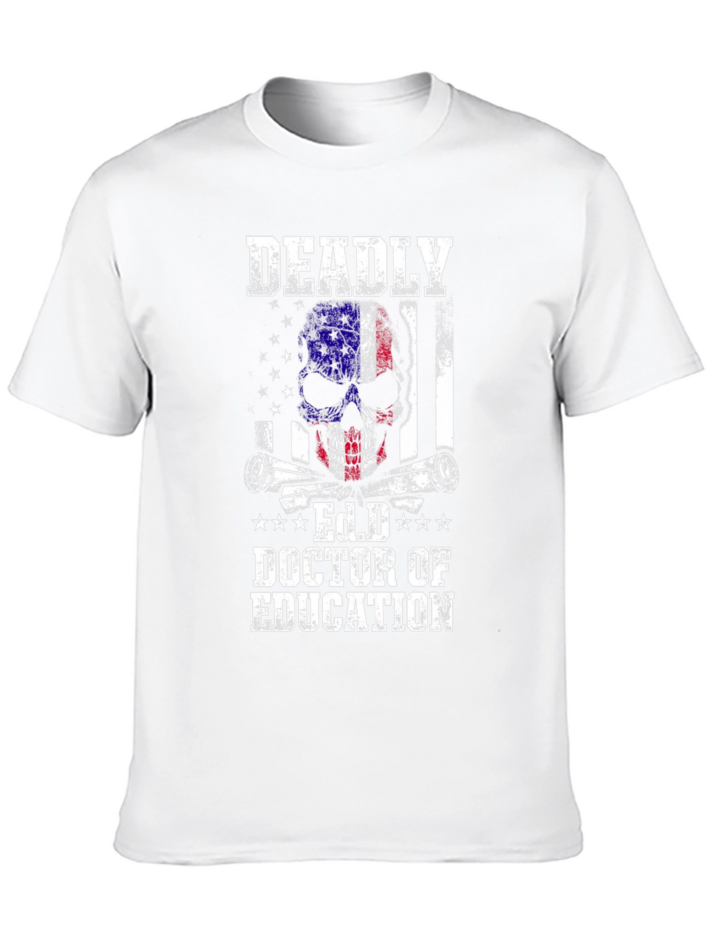 Deadly Ed.D Doctor of Education Graphic Tee