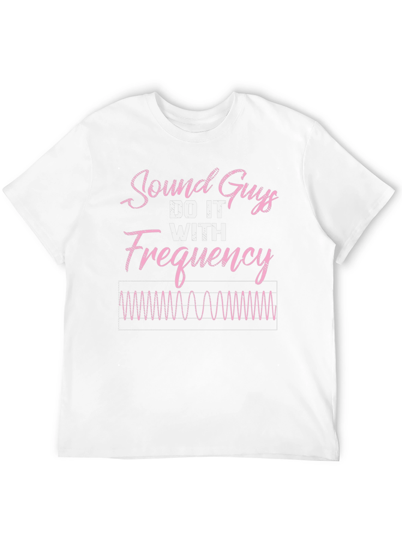 Sound Guys Do It With Frequency Funny T-Shirt
