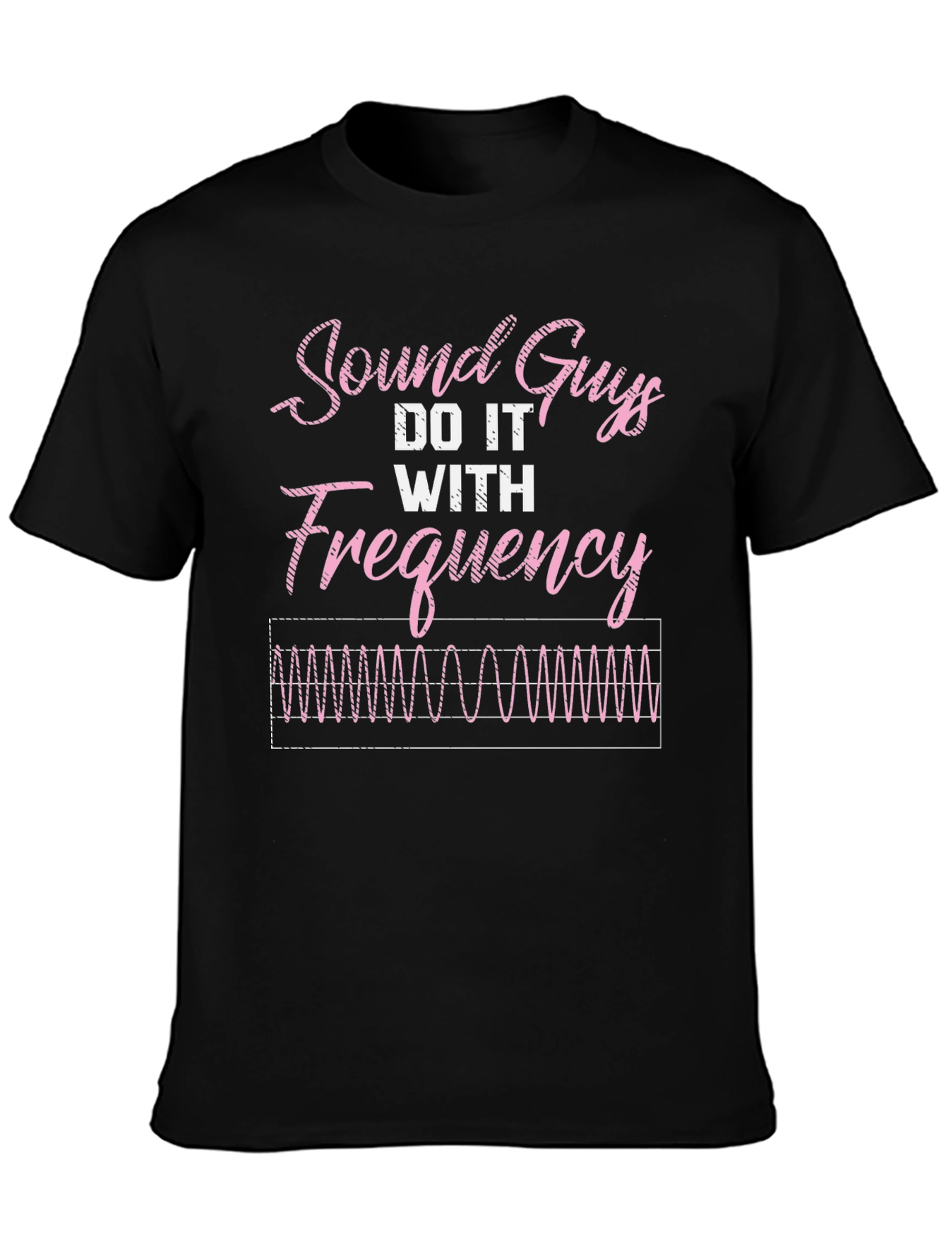 Sound Guys Do It With Frequency Funny T-Shirt