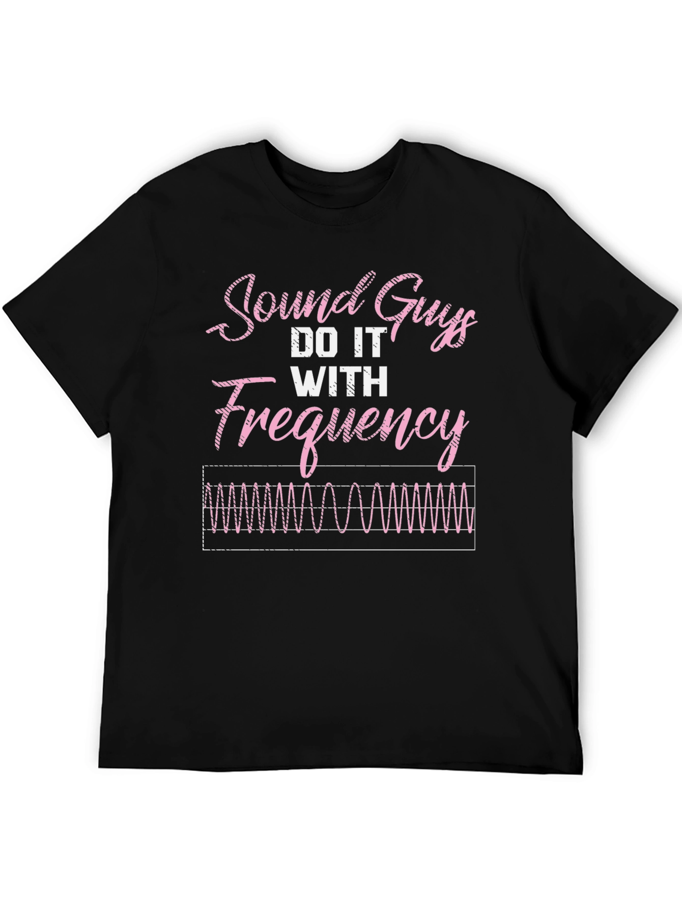 Sound Guys Do It With Frequency Funny T-Shirt