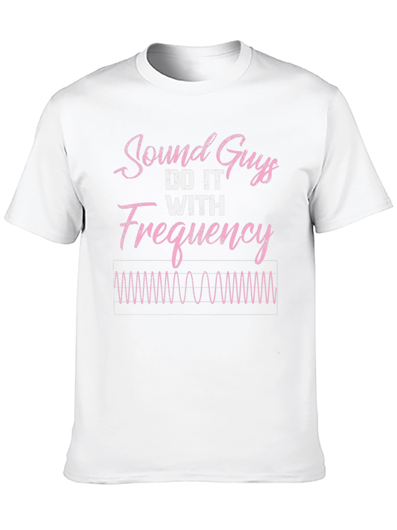 Sound Guys Do It With Frequency Funny T-Shirt