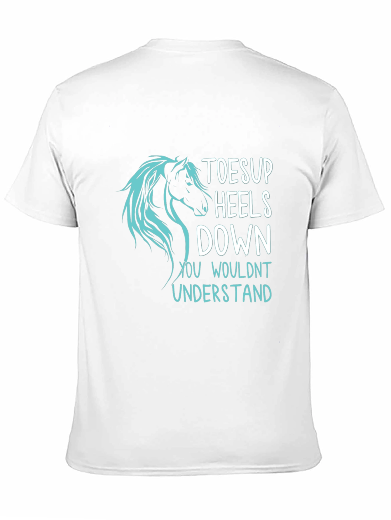 Toes Up Heels Down Horse T-Shirt