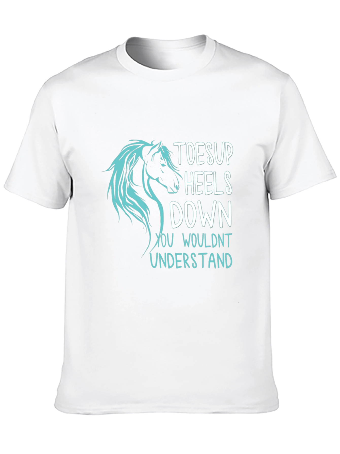 Toes Up Heels Down Horse T-Shirt