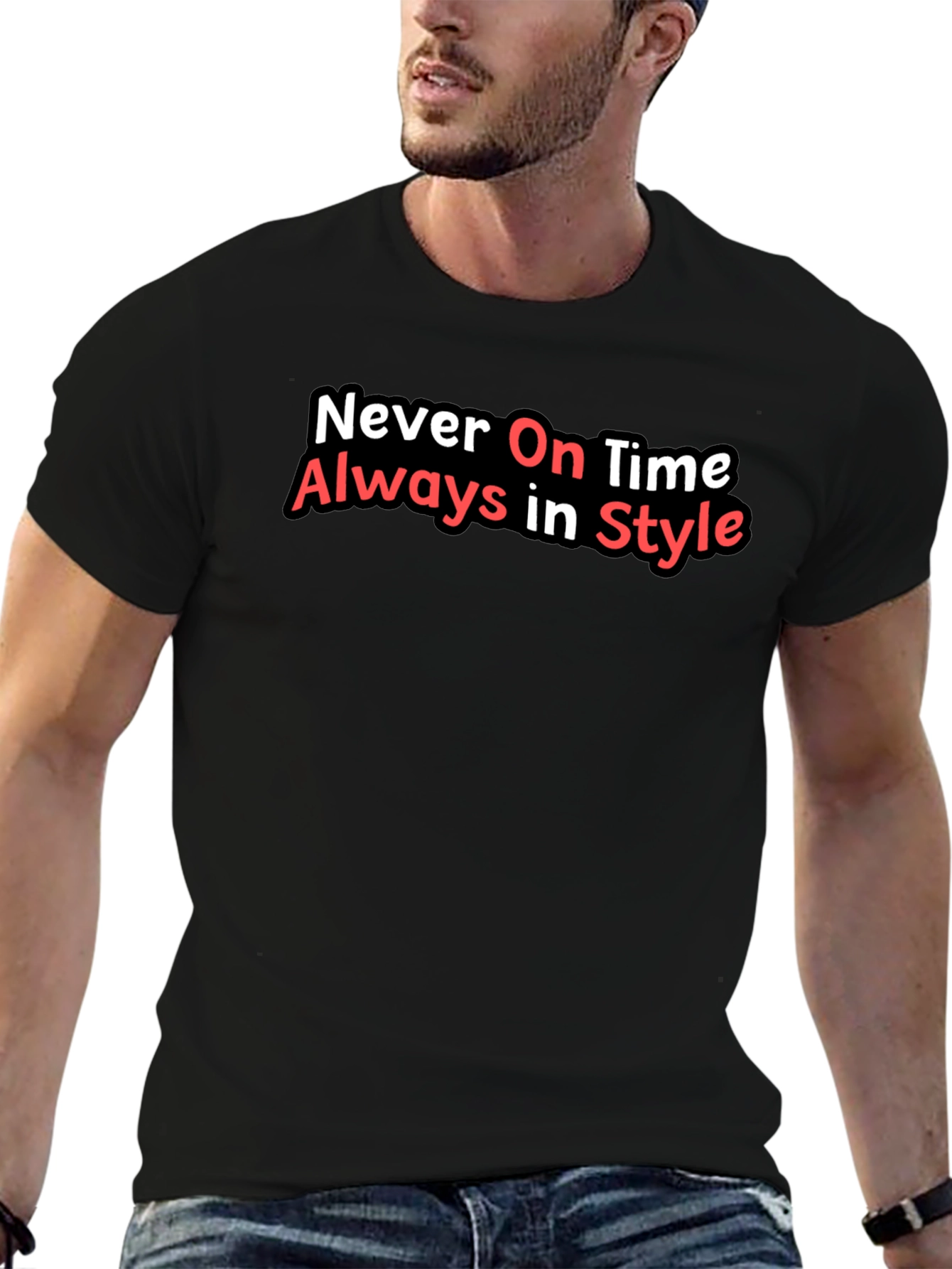 Never On Time Always In Style Black T-Shirt