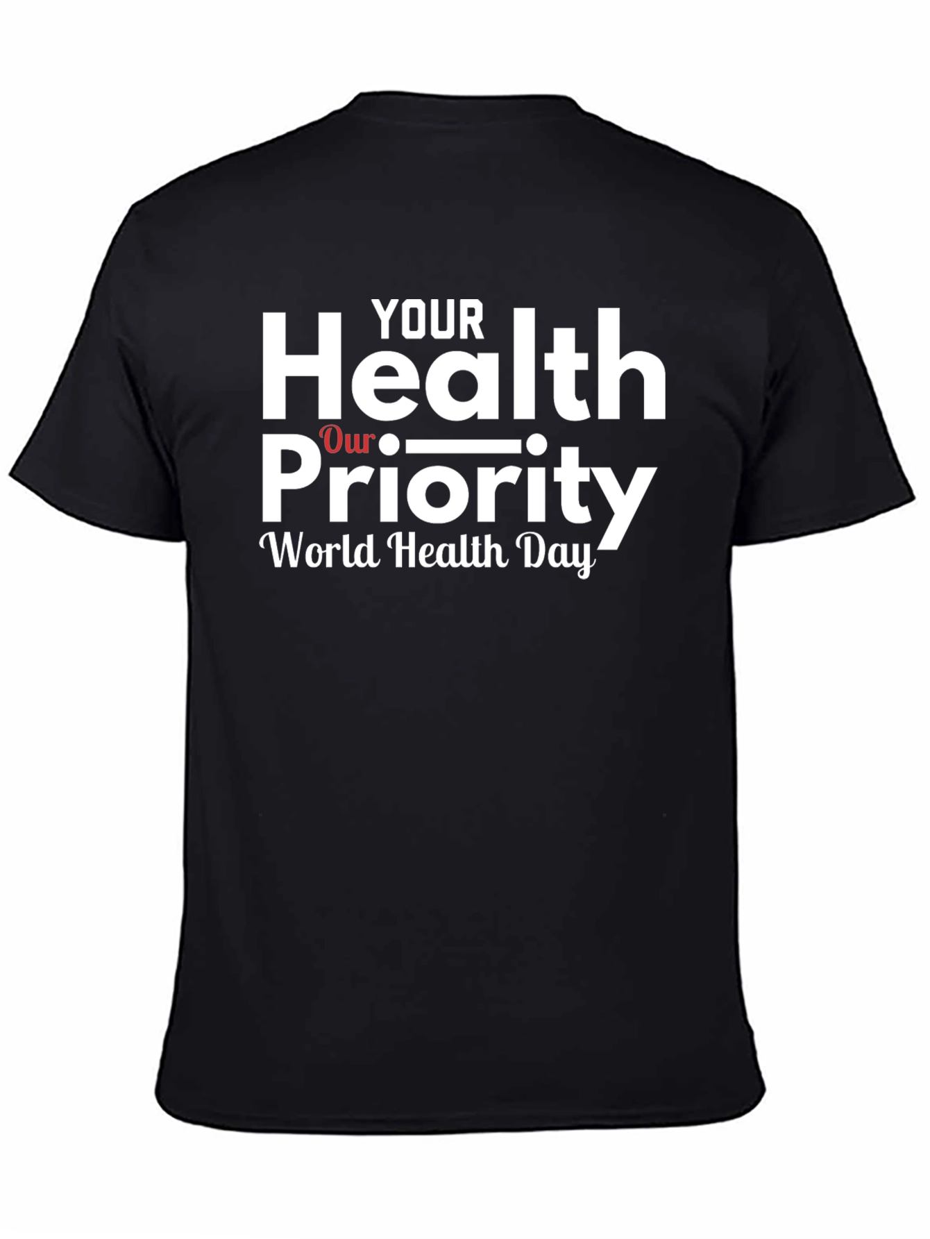 Health Priority T-Shirt - World Health Day Tee