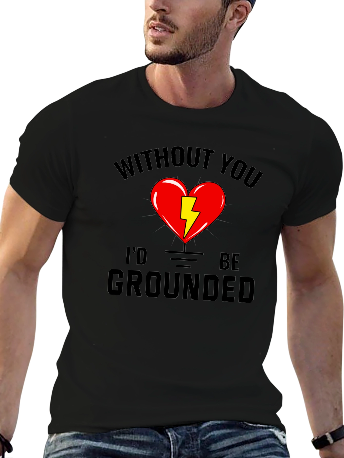Without You Id Be Grounded Black T-Shirt