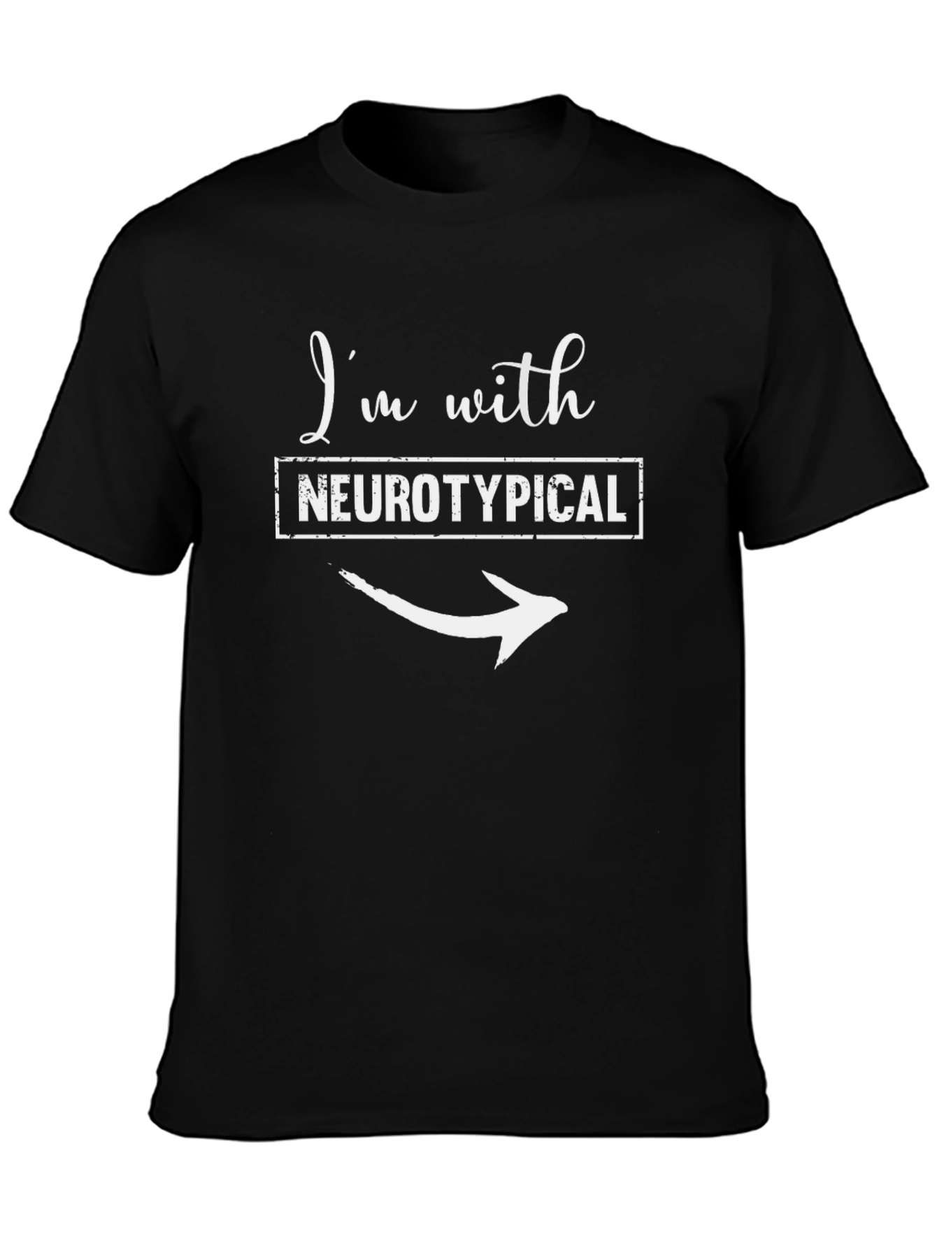 Im With Neurotypical T-Shirt - Arrow Pointing Right