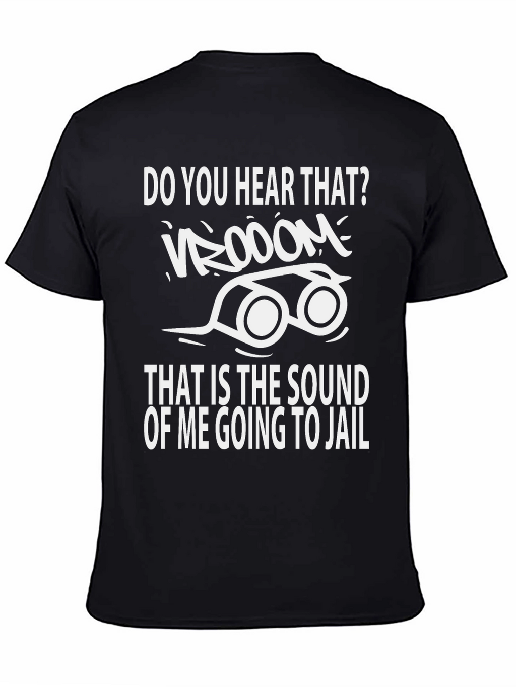 Vroom Going to Jail Black Graphic Tee