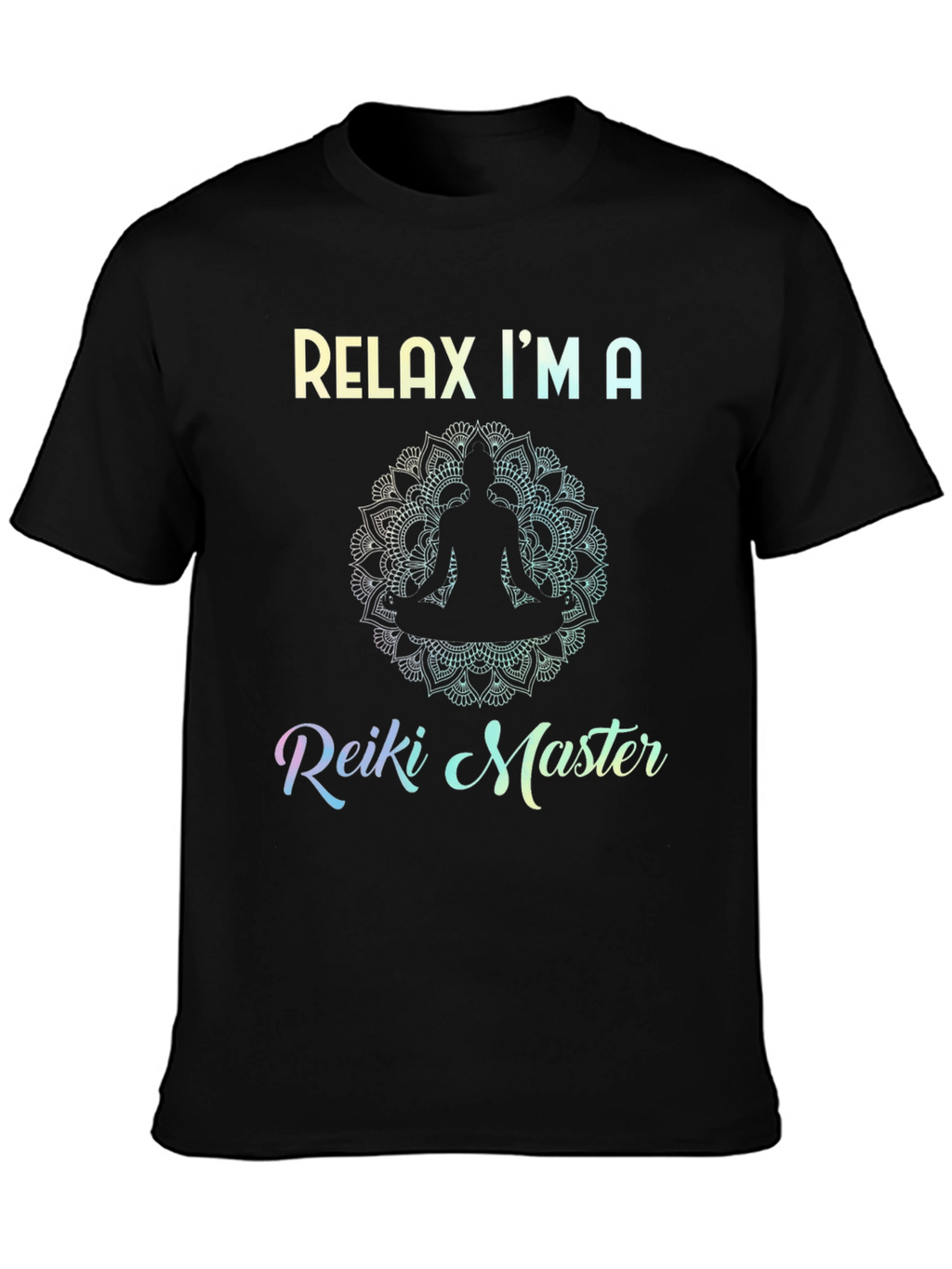 Relax Im a Reiki Master Graphic T-Shirt
