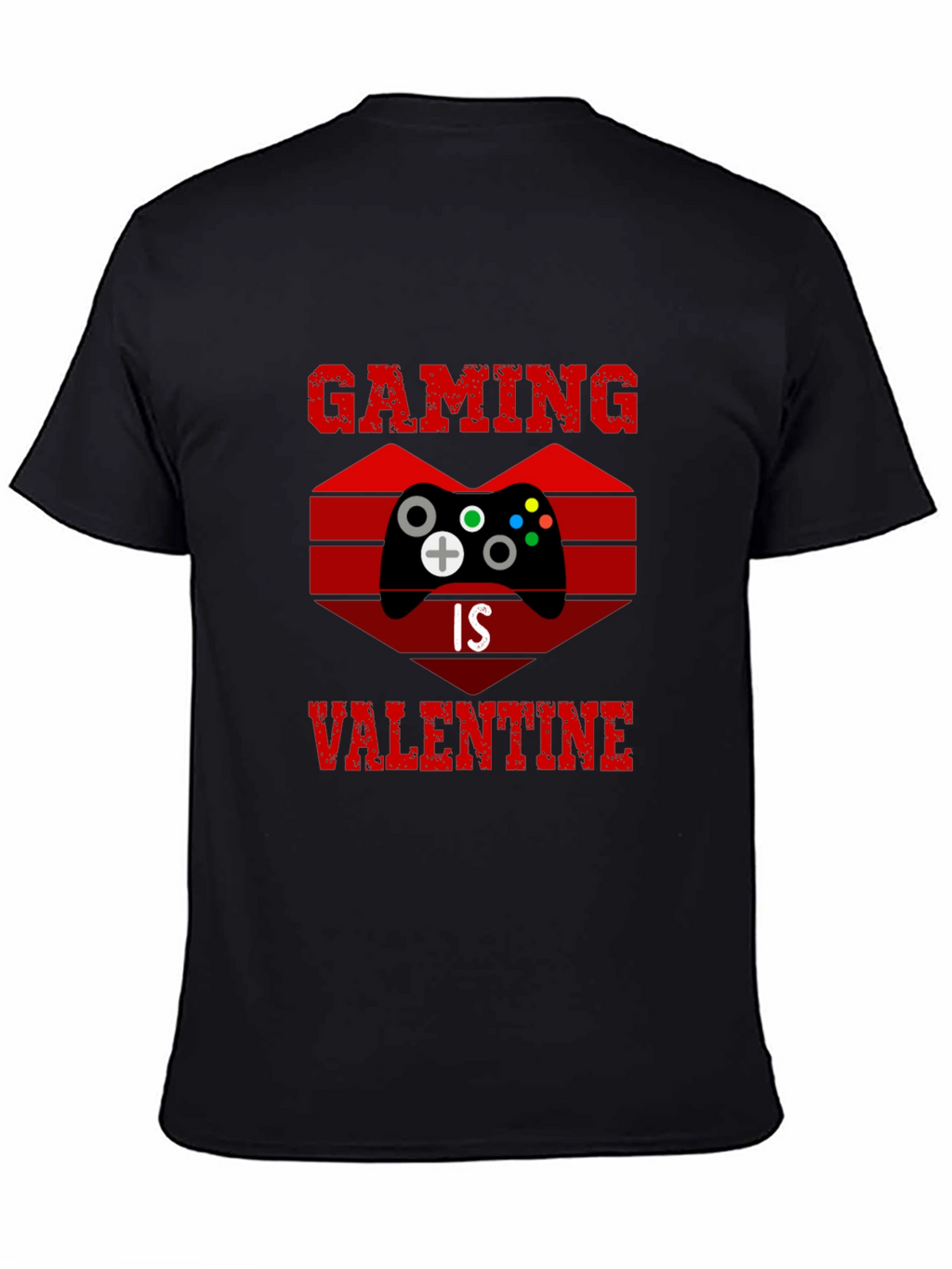 Gaming Is My Valentine T-Shirt