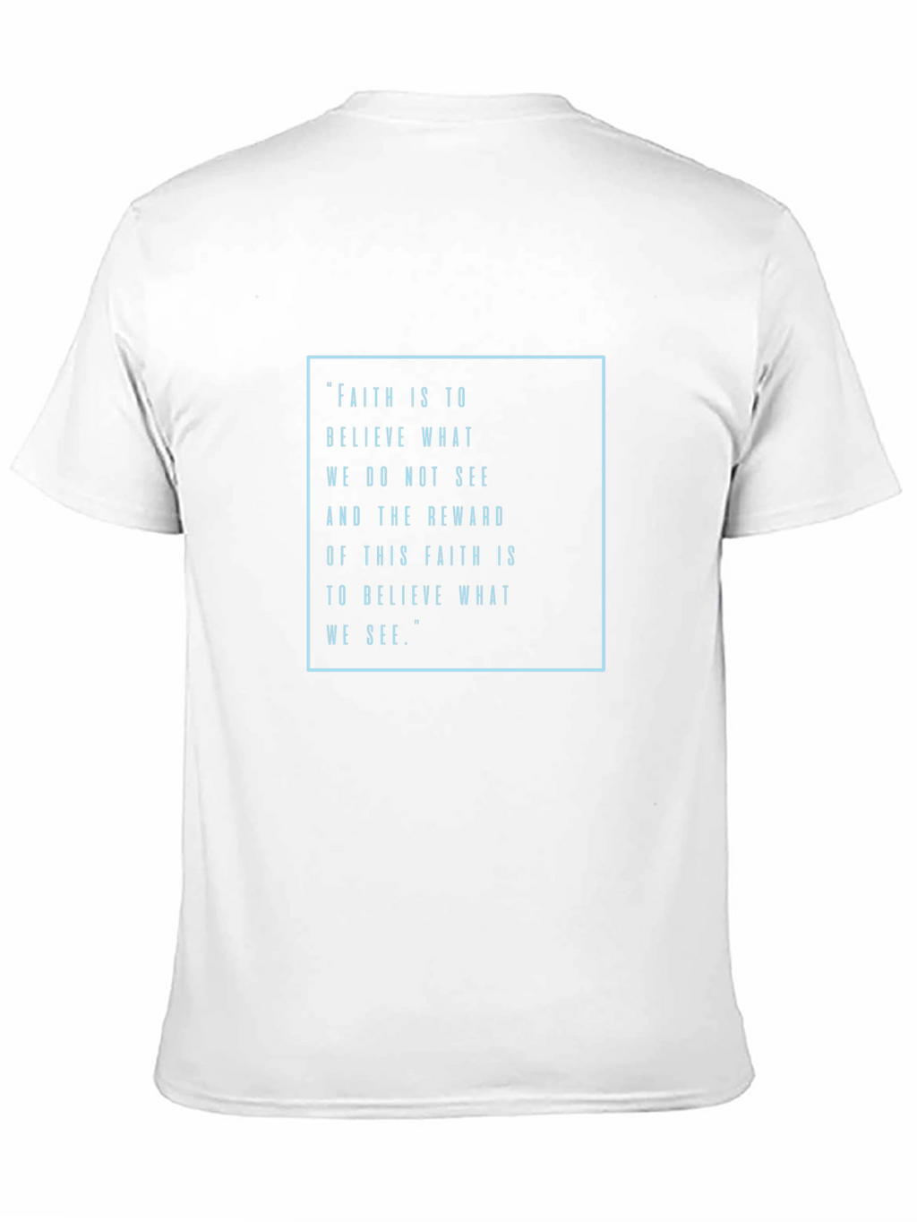 Faith Quote Graphic Tee - Inspirational Mens T-Shirt