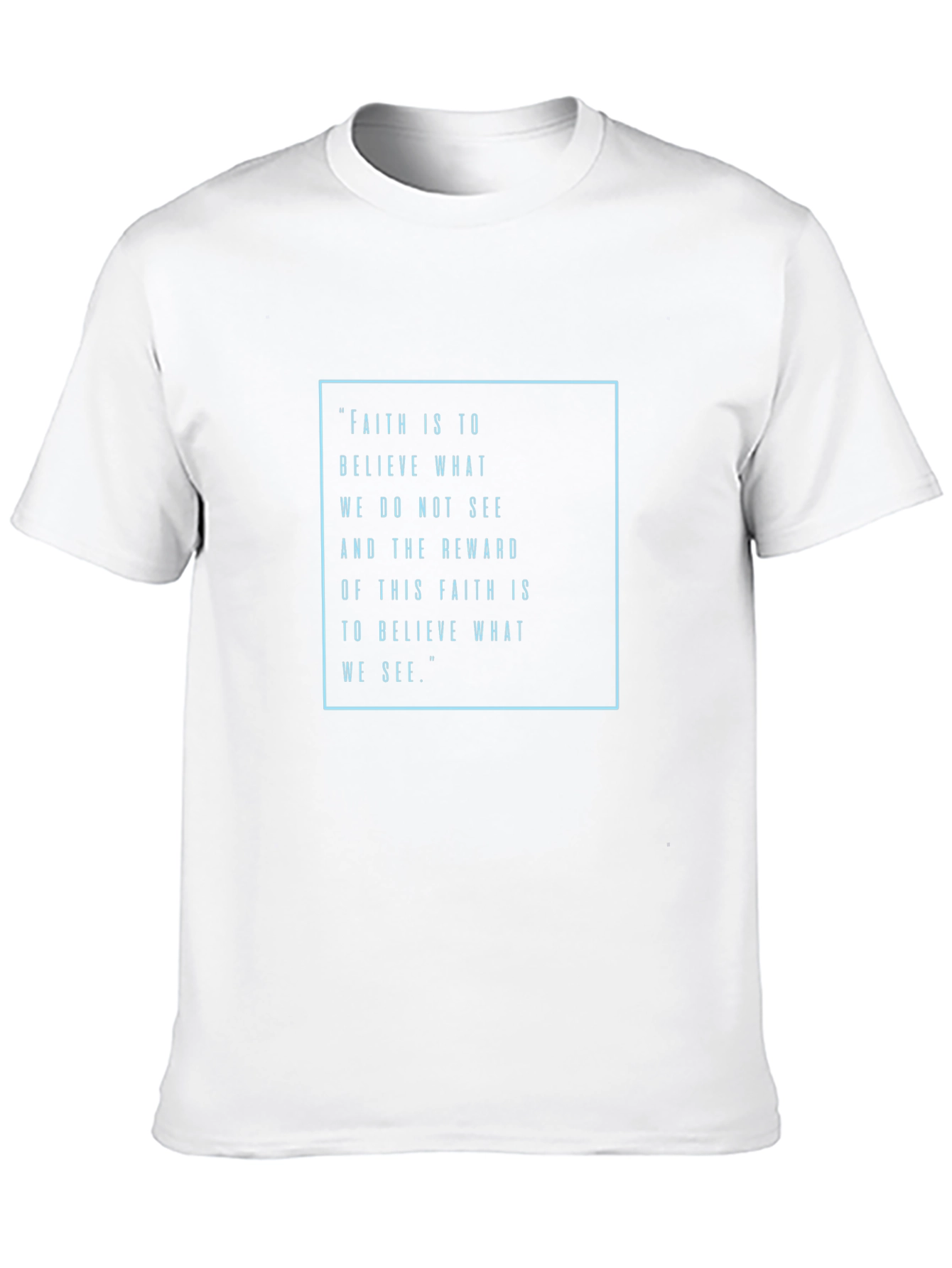 Faith Quote Graphic Tee - Inspirational Mens T-Shirt